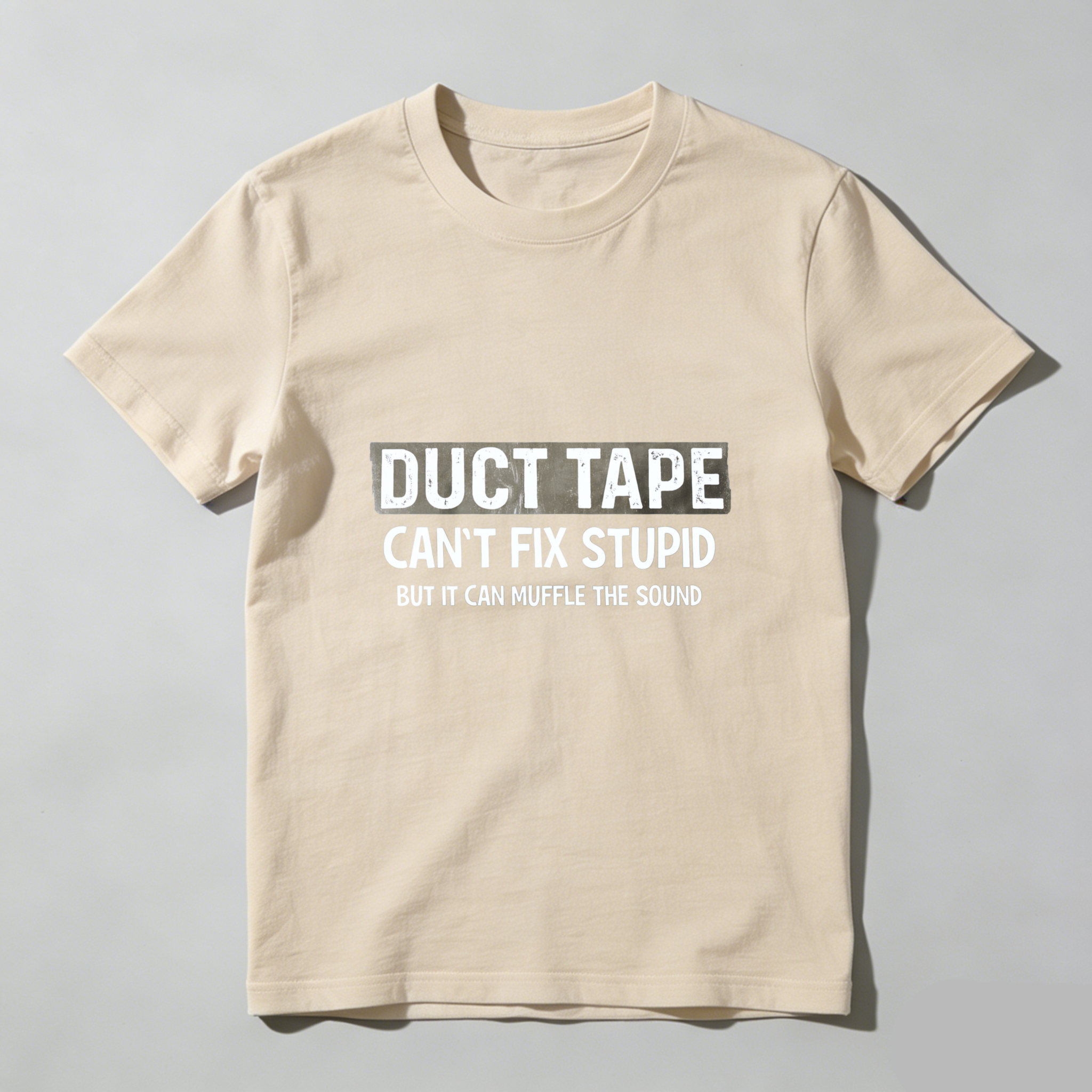Dorawear Duct Tape Cant Fix Stupid But It Can Muffle The Sound Pure Cotton Short Sleeve T Shirt