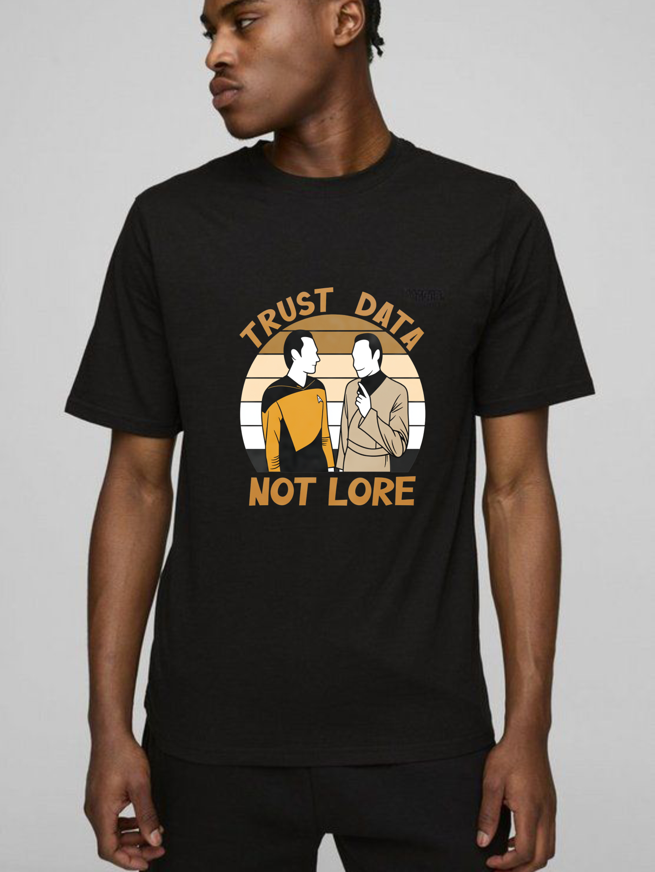 Trust Data Not Lore Star Trek Characters tshirt 100% cotton