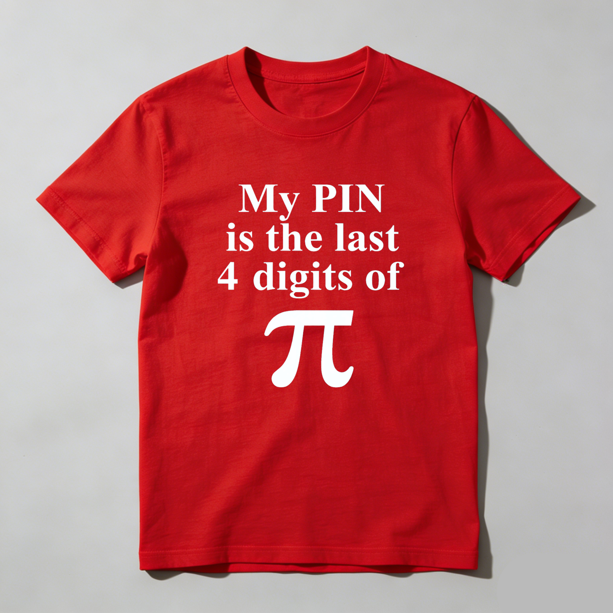 Dorawear My Pin Is The Last 4 Digits Of Pi Pure Cotton Short Sleeve T Shirt