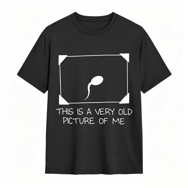 Dorawear™ Sperm Cell Design With Text This Is A Very Old Picture Of Me Unisex Classic T-shirt