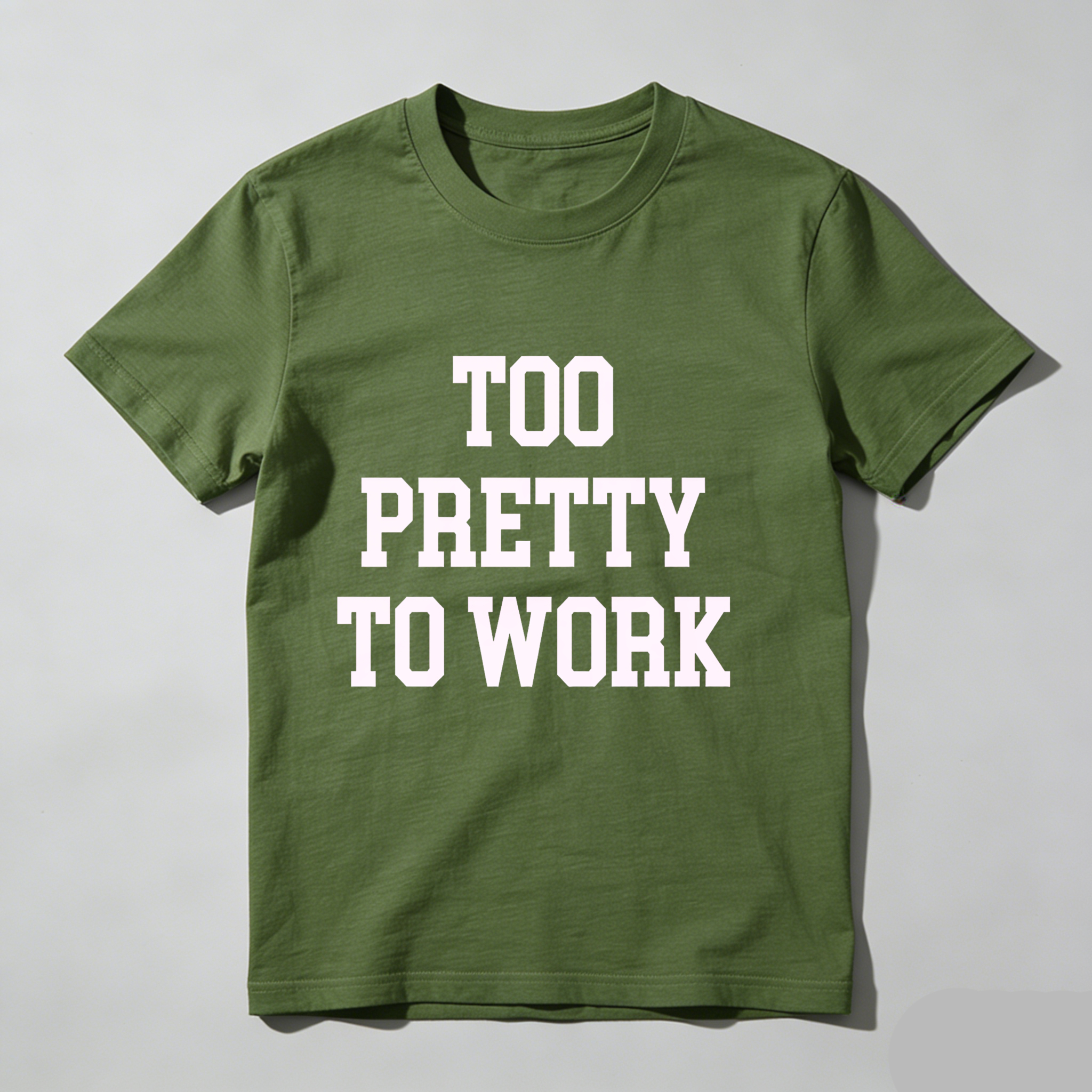 Dorawear™Too Pretty To Work T Shirt