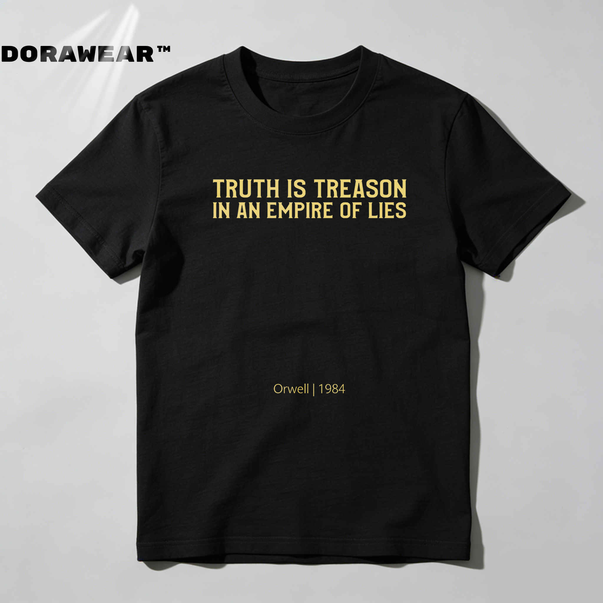 Dorawear™  Truth Is Treason In An Empire Of Lies T Shirt