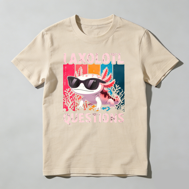 Dorawear™ I Axolotl Have Questions T Shirt 100% cotton