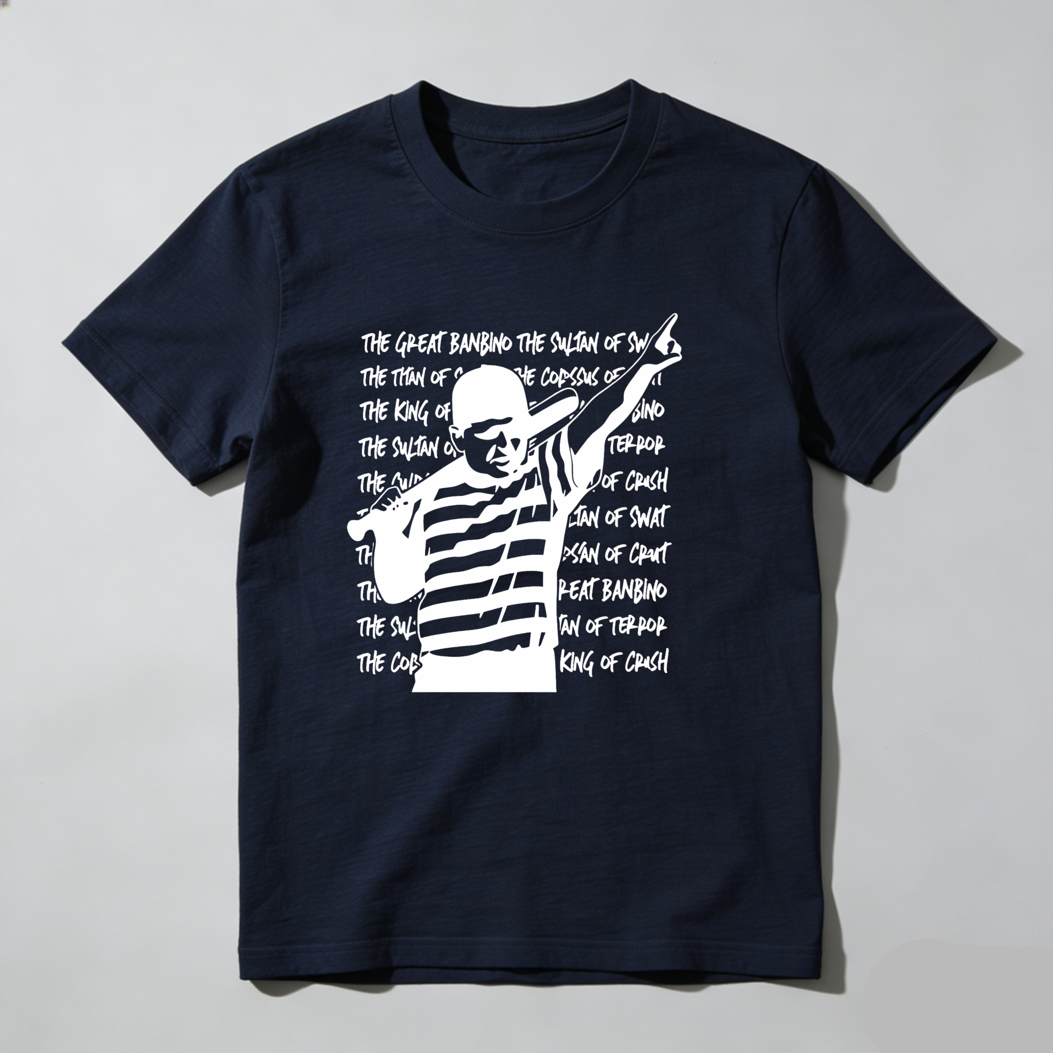 Dorawear™The Great Banbino Sultan Of Smash King Of Terror T Shirt