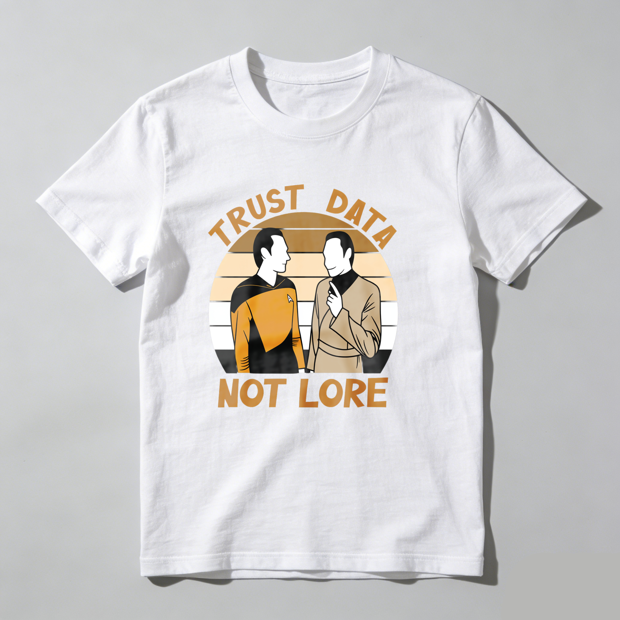 Trust Data Not Lore Star Trek Characters tshirt 100% cotton