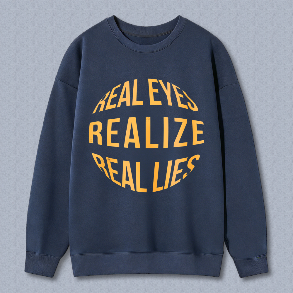 Dorawear™ Real Eyes Realize Real Lies Unisex Classic Sweatshirt(1)