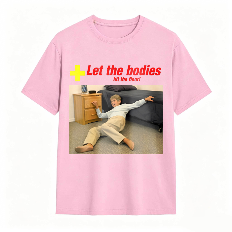Dorawear™ Let The Bodies Hit The Floor Humor Graphic Unisex Classic T-shirt
