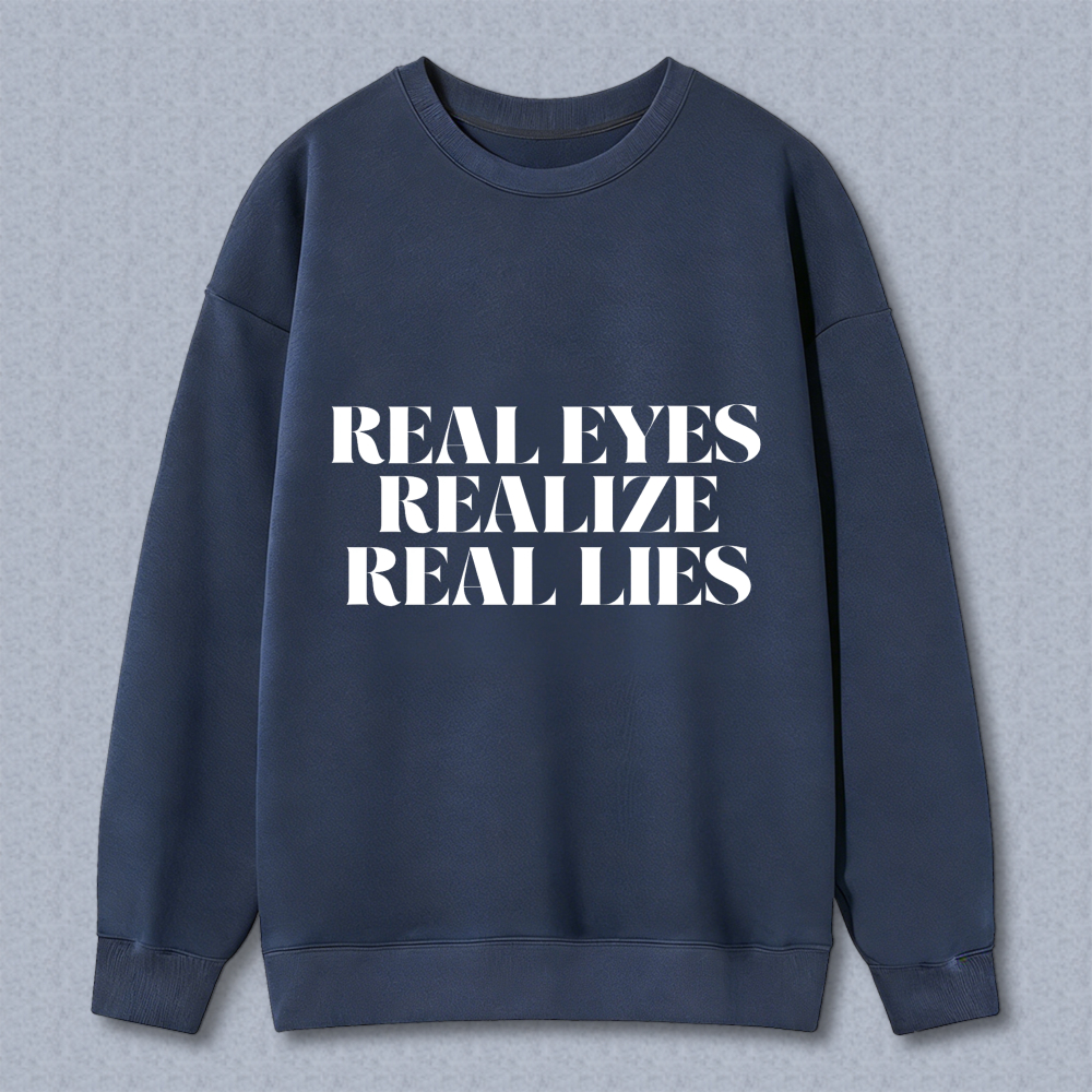 Dorawear™ Real Eyes Realize Real Lies Unisex Classic Sweatshirt