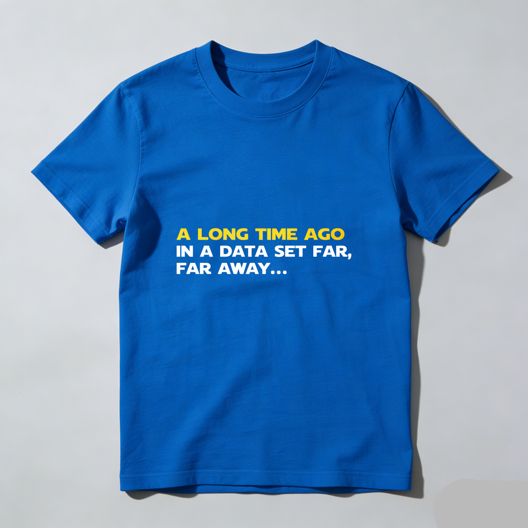 Dorawear™ A Long Time Ago In A Data Set Far Far Away Pure Cotton Short Sleeve T Shirt-Dorawear