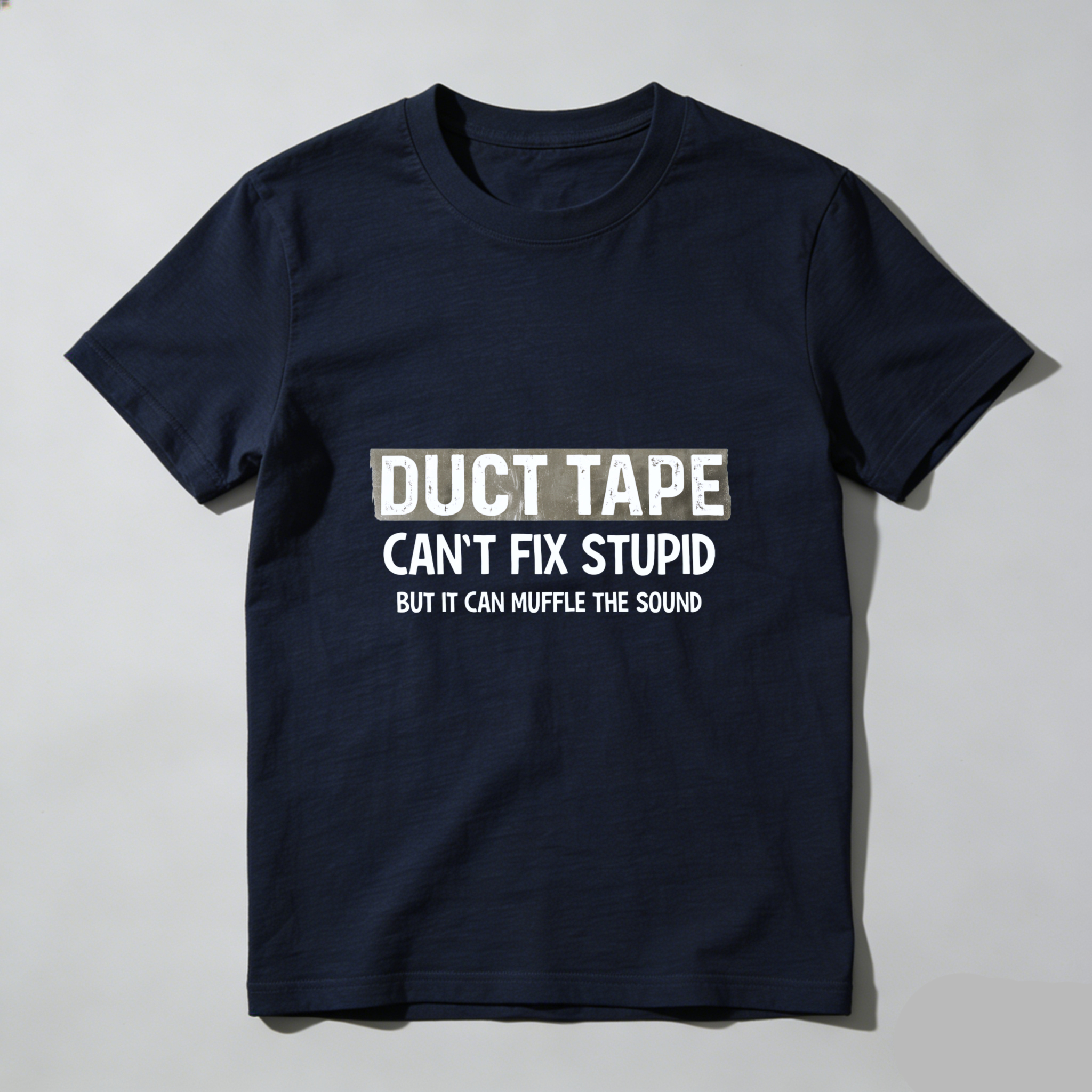 Dorawear Duct Tape Cant Fix Stupid But It Can Muffle The Sound Pure Cotton Short Sleeve T Shirt