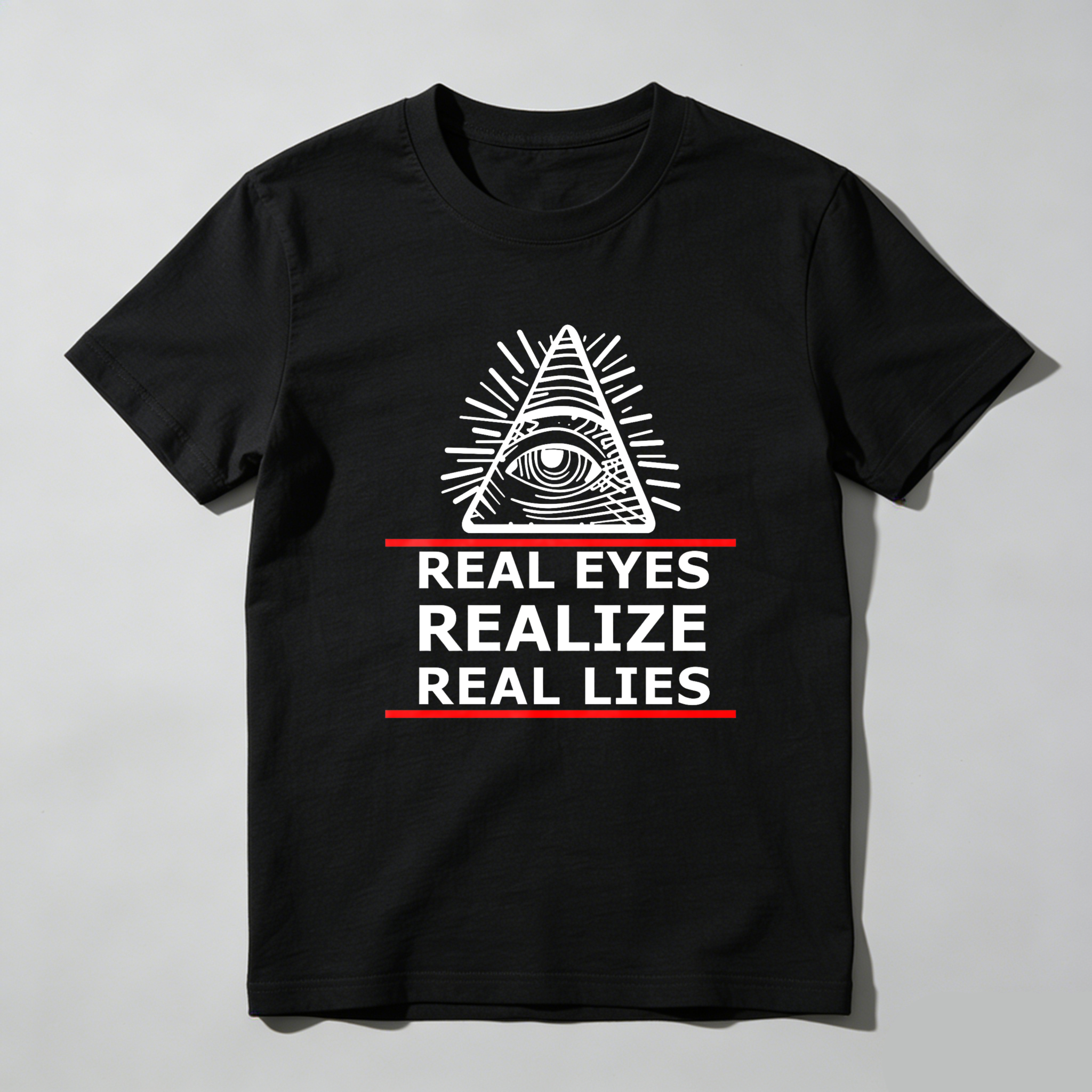 Dorawear™All Seeing Eye Real Eyes Realize Real Lies  T Shirt