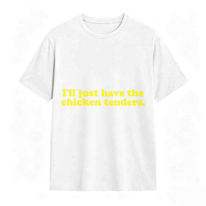 Dorawear™ Ill Just Have The Chicken Tenders Unisex Classic T-shirt