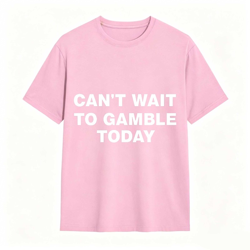 Dorawear™ Can't Wait To Gamble Today Unisex Classic T-shirt