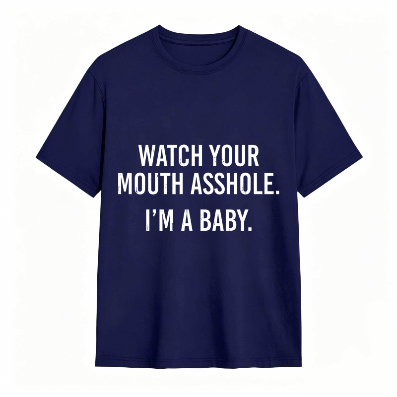 Dorawear™Watch Your Mouth I M A Baby Unisex Classic T-shirt