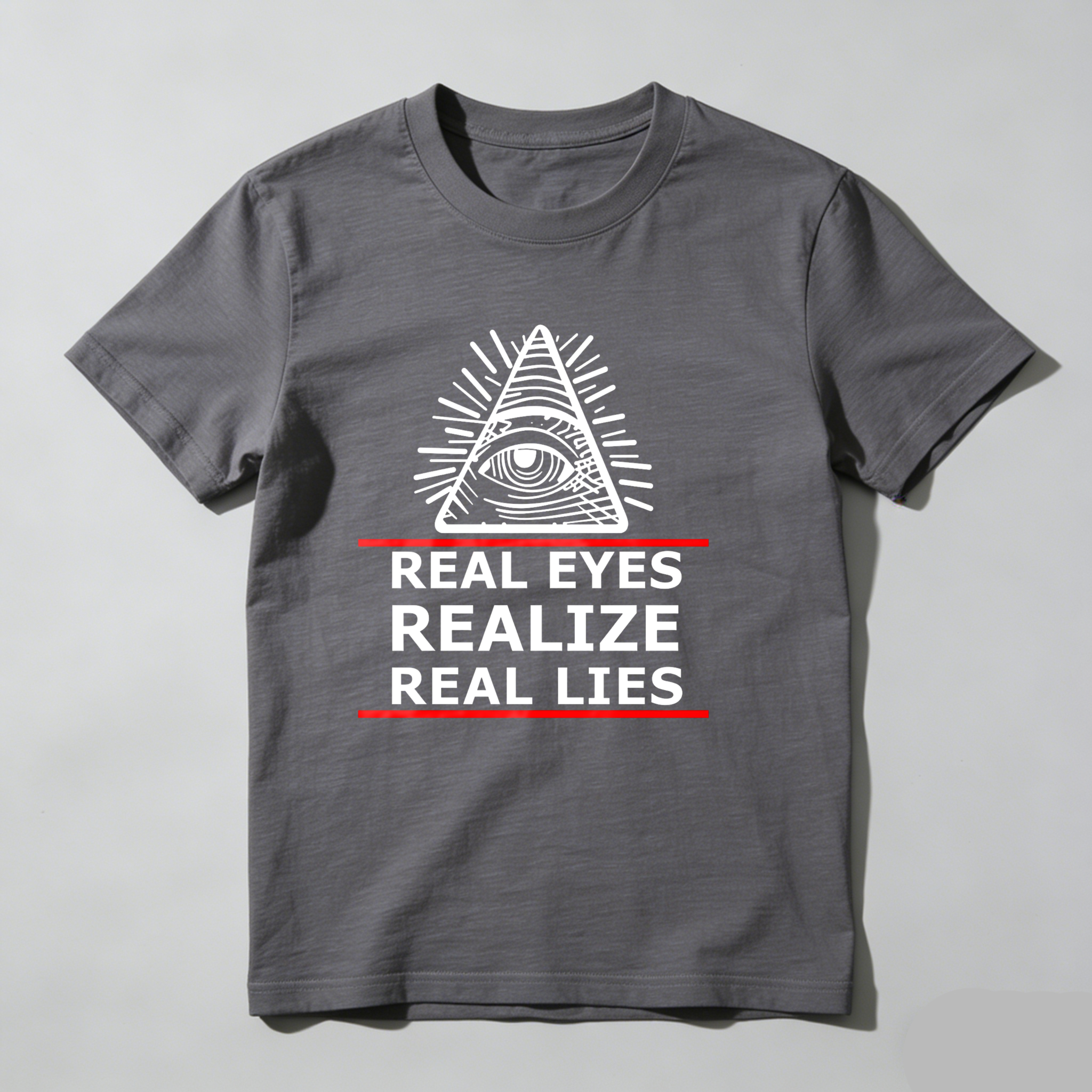 Dorawear™All Seeing Eye Real Eyes Realize Real Lies  T Shirt