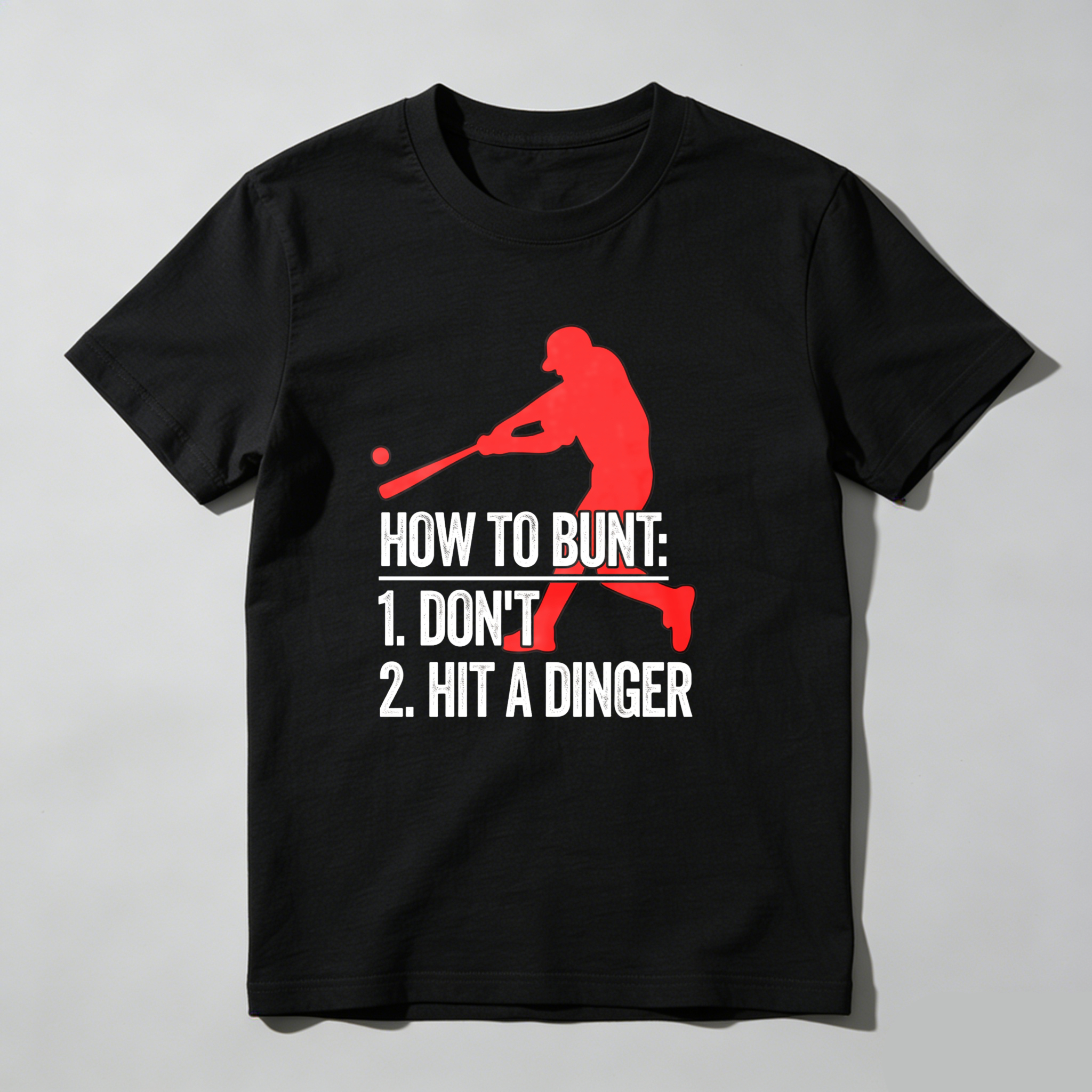 Dorawear™ How To Bunt Don't Hit A Dinger  T Shirt