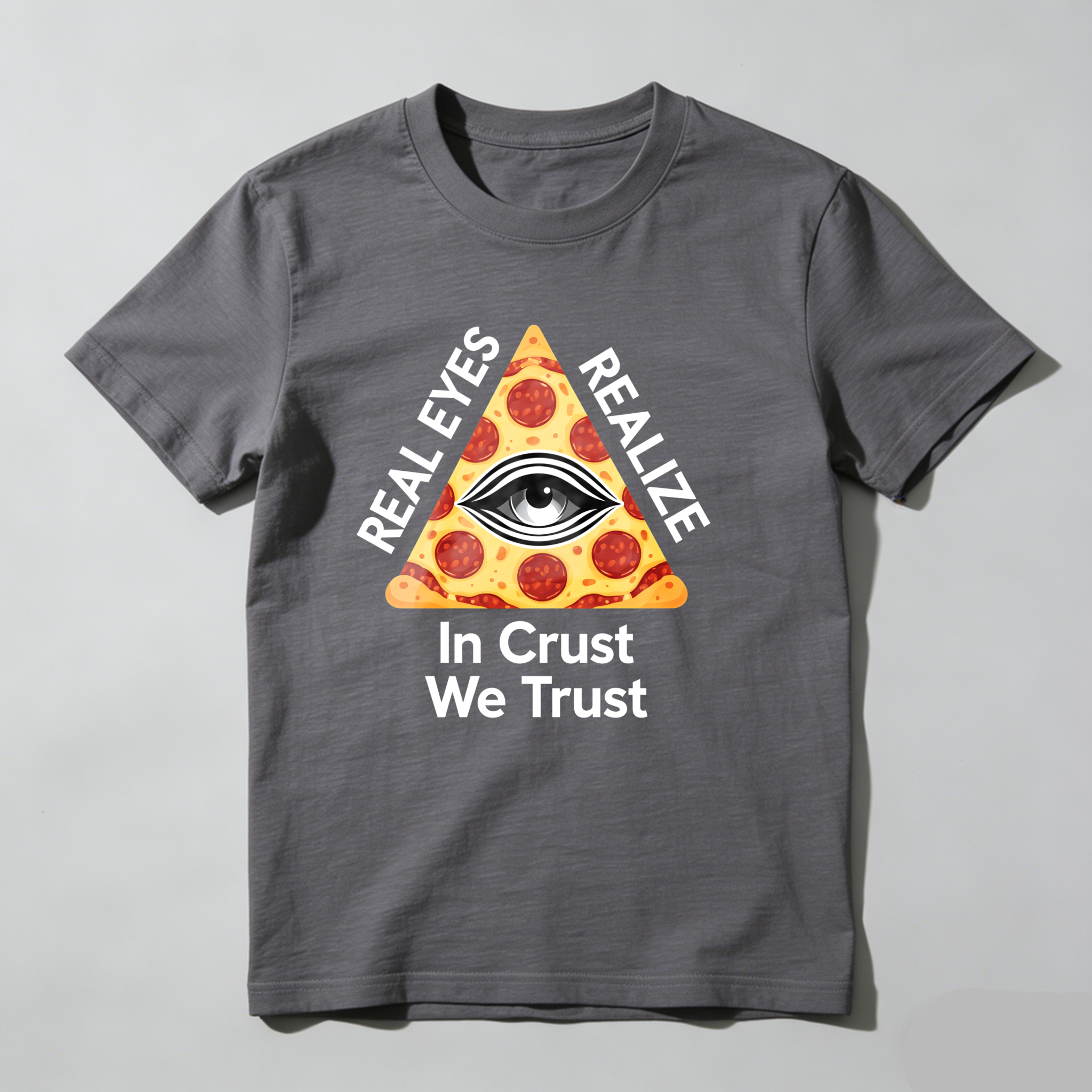 Dorawear™Real Eyes Realize In Crust We Trust  T Shirt