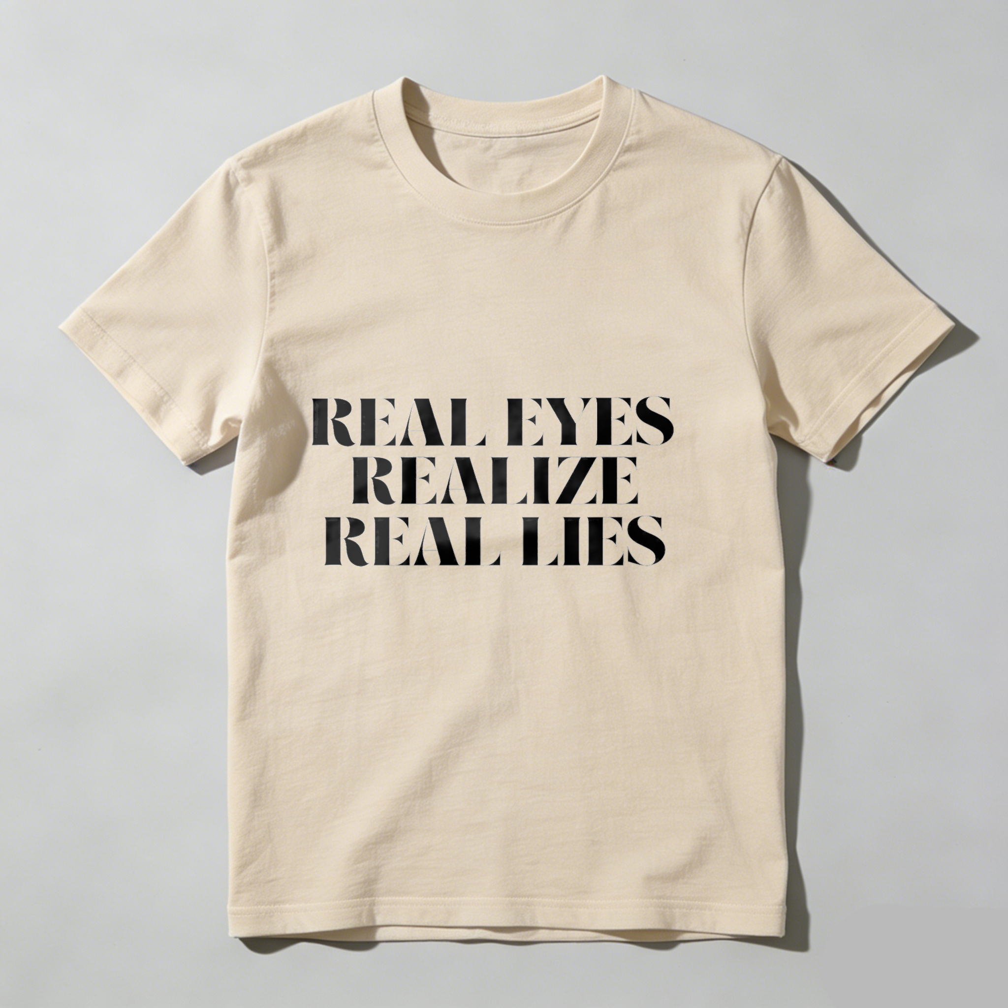 Dorawear™Real Eyes Realize Real Lies  T Shirt