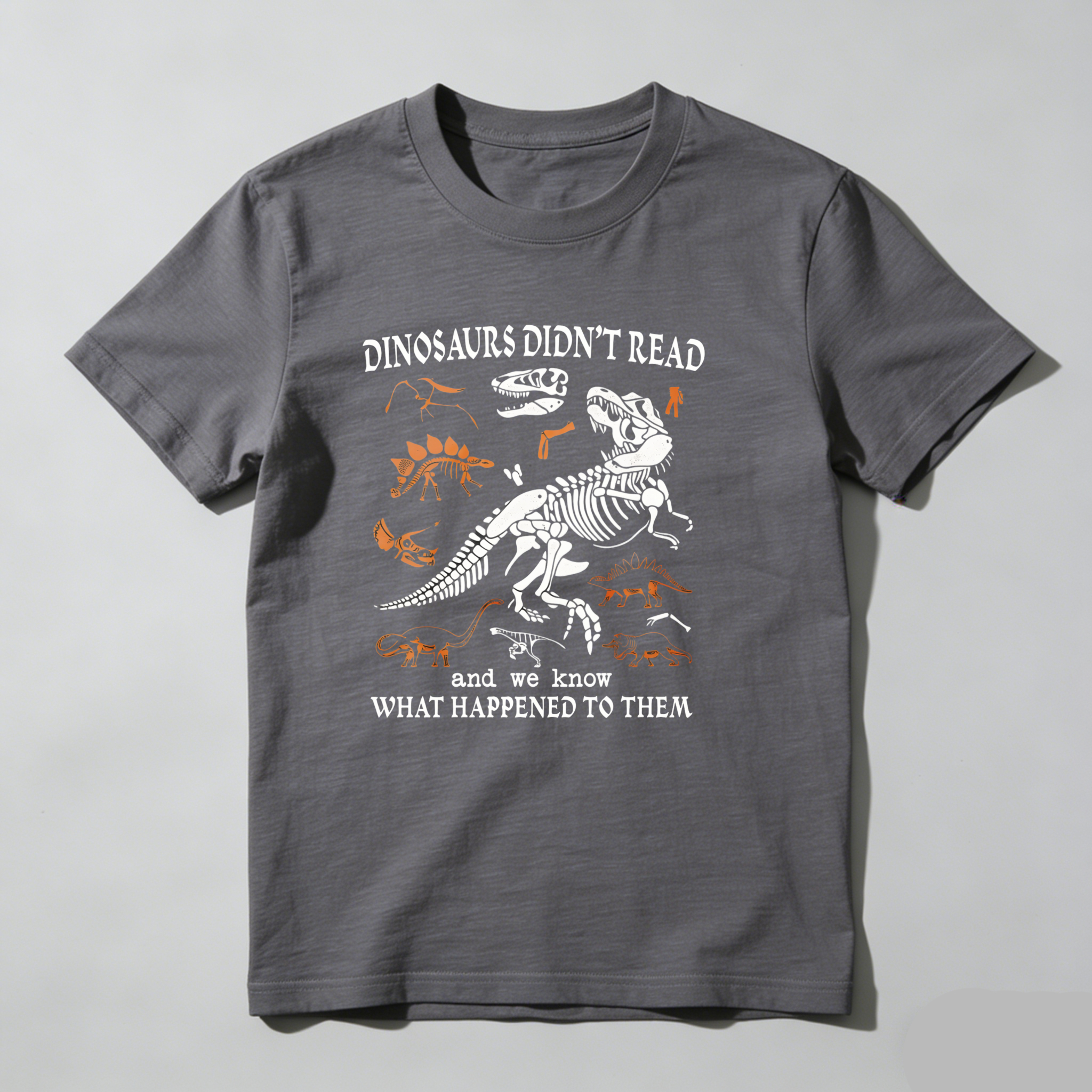 Dorawear™ Dinosaurs Didn't Read And We Know What Happened To Them T Shirt