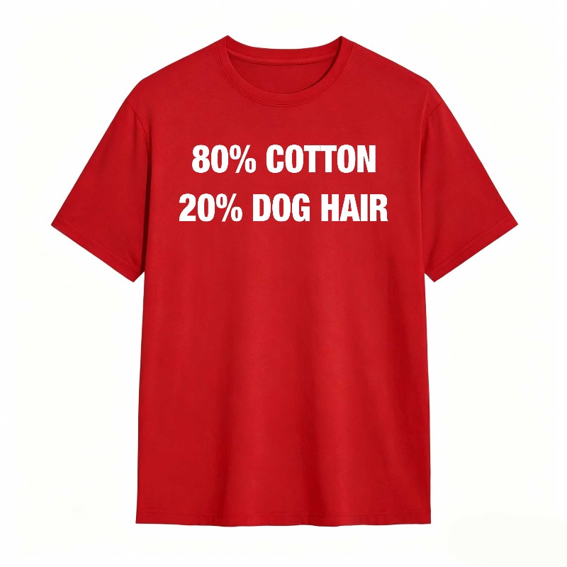 Dorawear™80 Cotton 20 Dog Hair T-Shirt  100% cotton