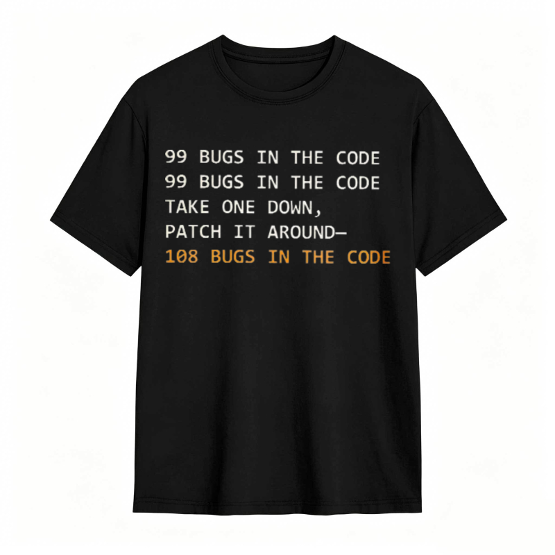 Dorawear™   99 Bugs In The Code Take One Down Patch It Around 108 Bugs In The Code T-shirt