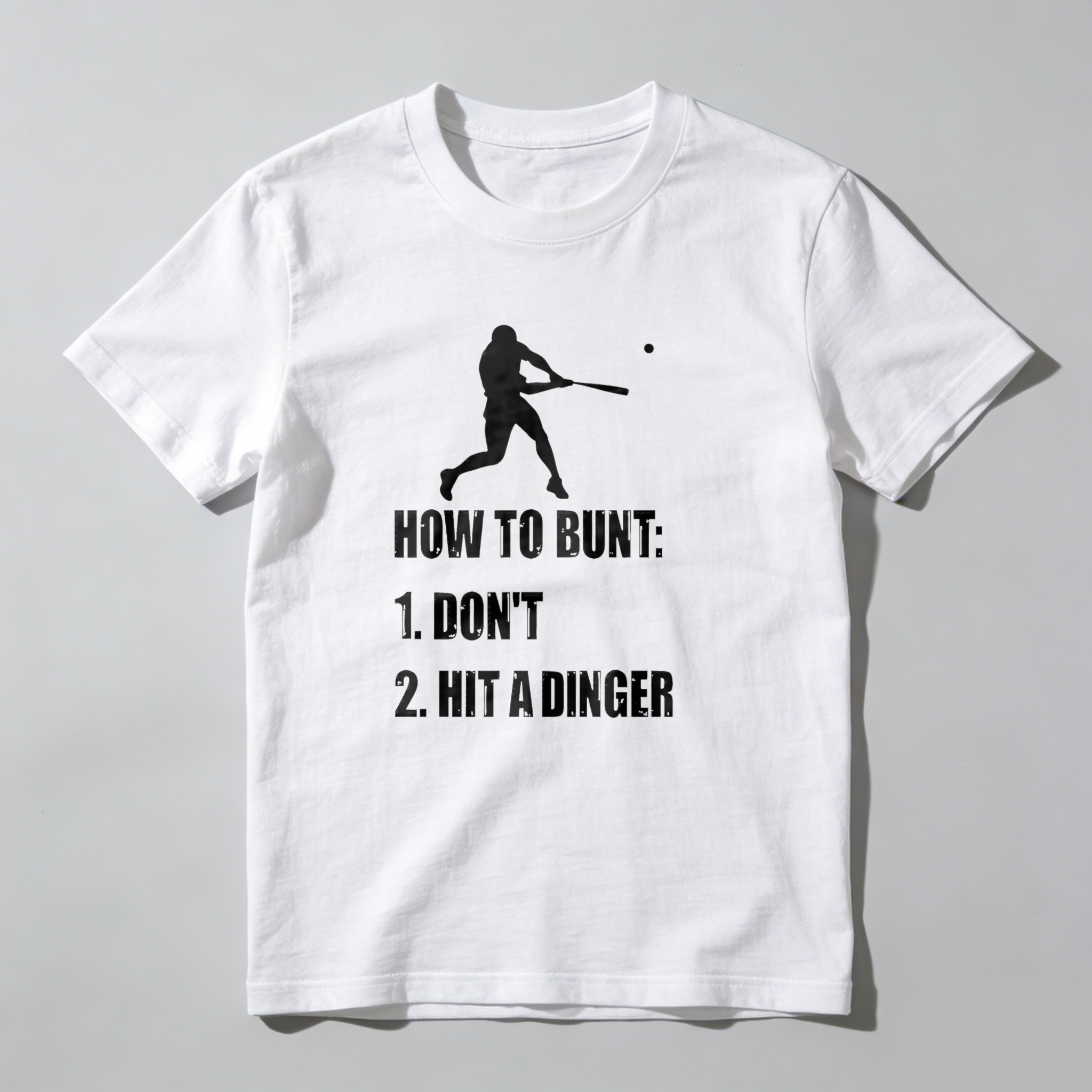 Dorawear™ How To Bunt Don't Hit A Dinger  T Shirt