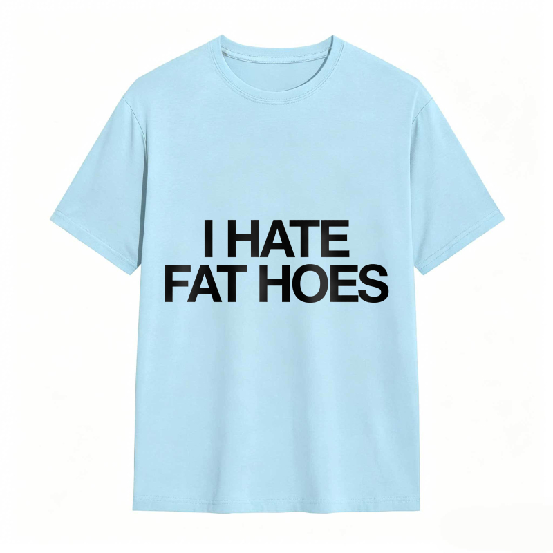 Dorawear™ I Hate Fat Hoes Unisex Classic T-shirt