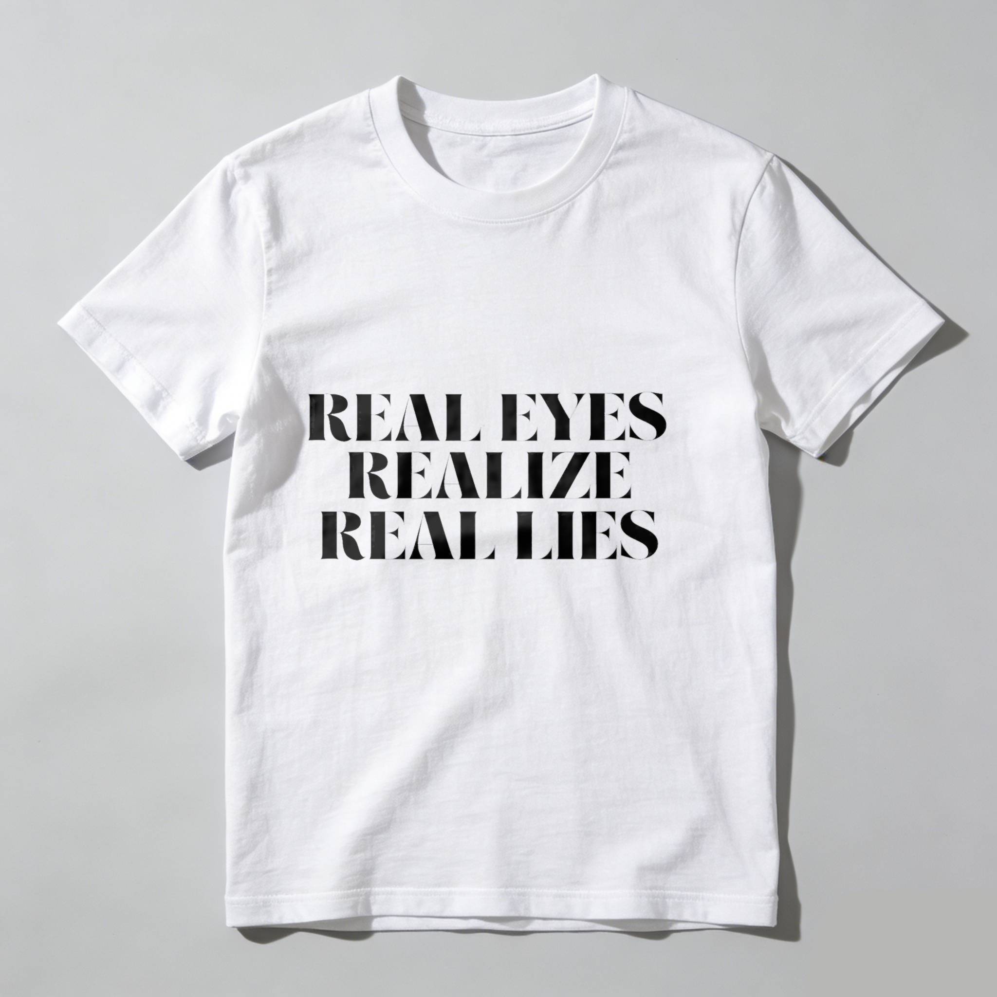 Dorawear™Real Eyes Realize Real Lies  T Shirt