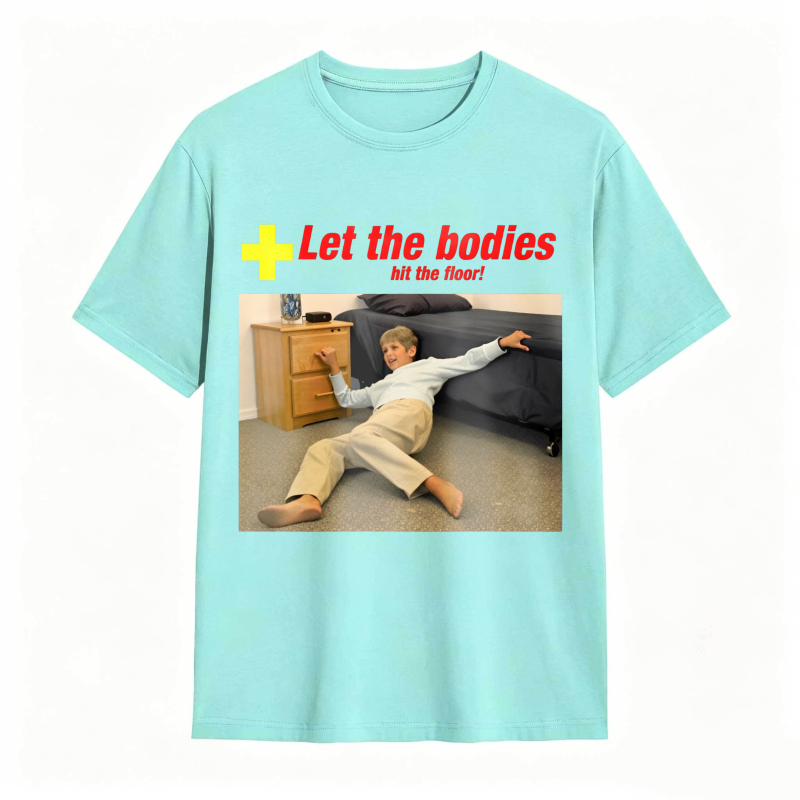 Dorawear™ Let The Bodies Hit The Floor Humor Graphic Unisex Classic T-shirt