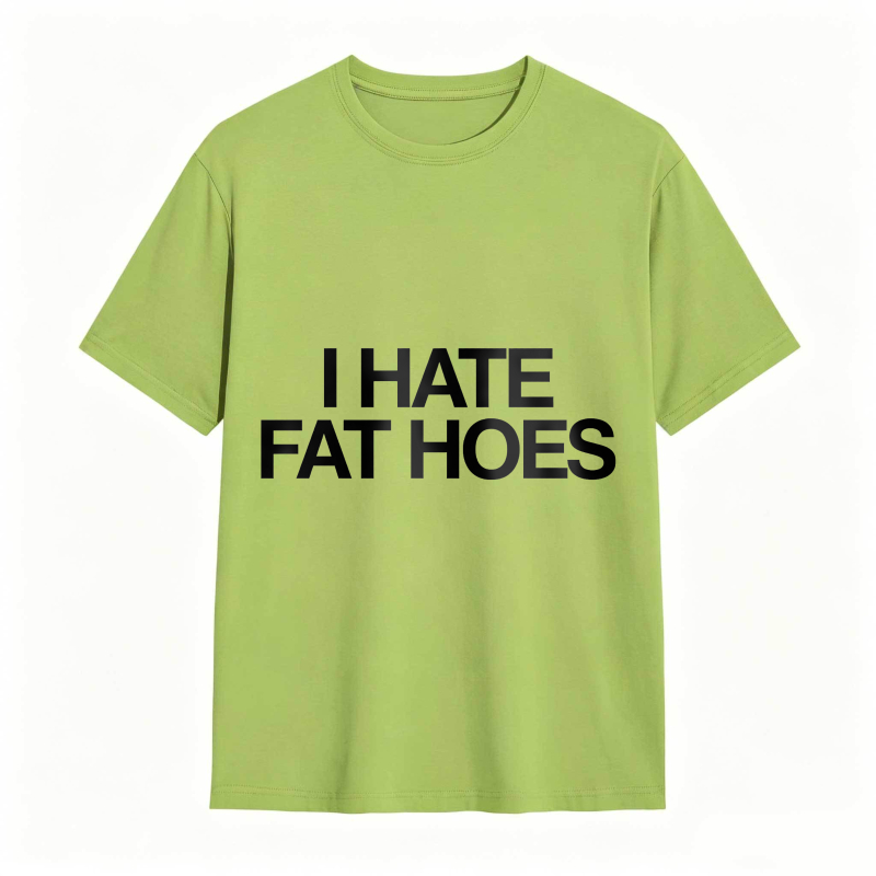 Dorawear™ I Hate Fat Hoes Unisex Classic T-shirt