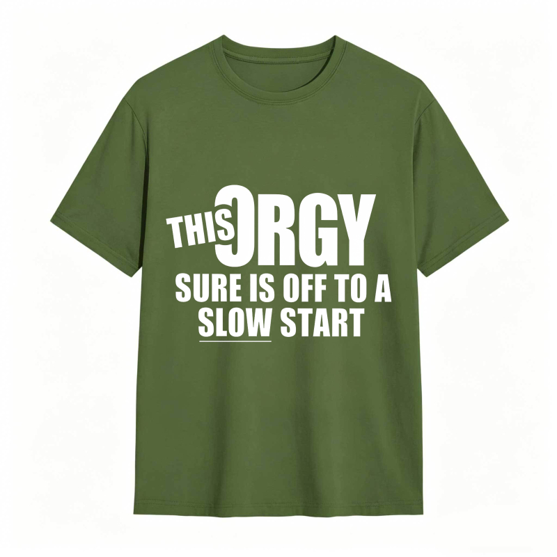 Dorawear™ This Orgy Sure Is Off To A Slow Start Unisex Classic T-shirt