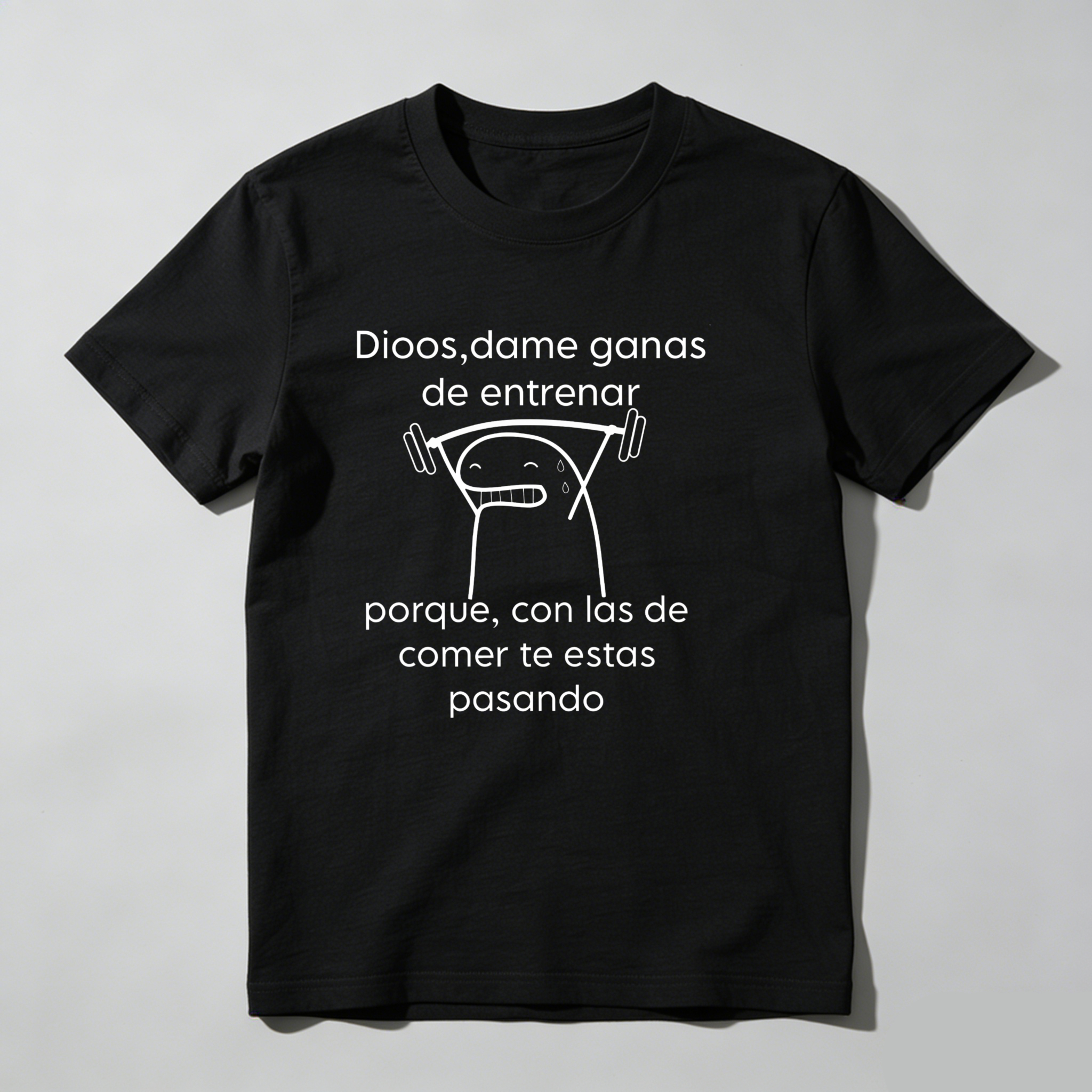 Dorawear™  God, give me the desire to train because you're going overboard with the desire to eat T Shirt