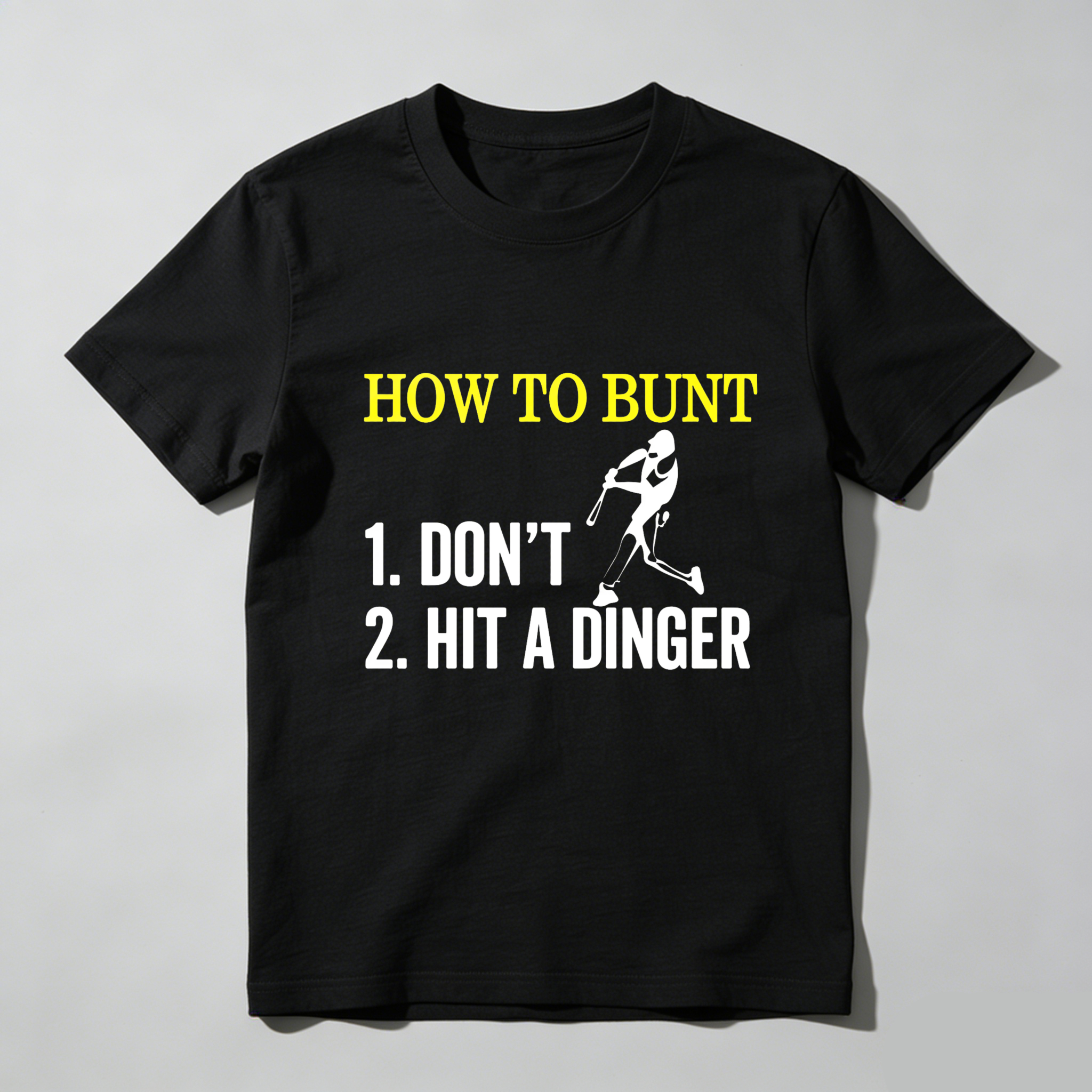 Dorawear™ How To Bunt Don't Hit A Dinger  T Shirt