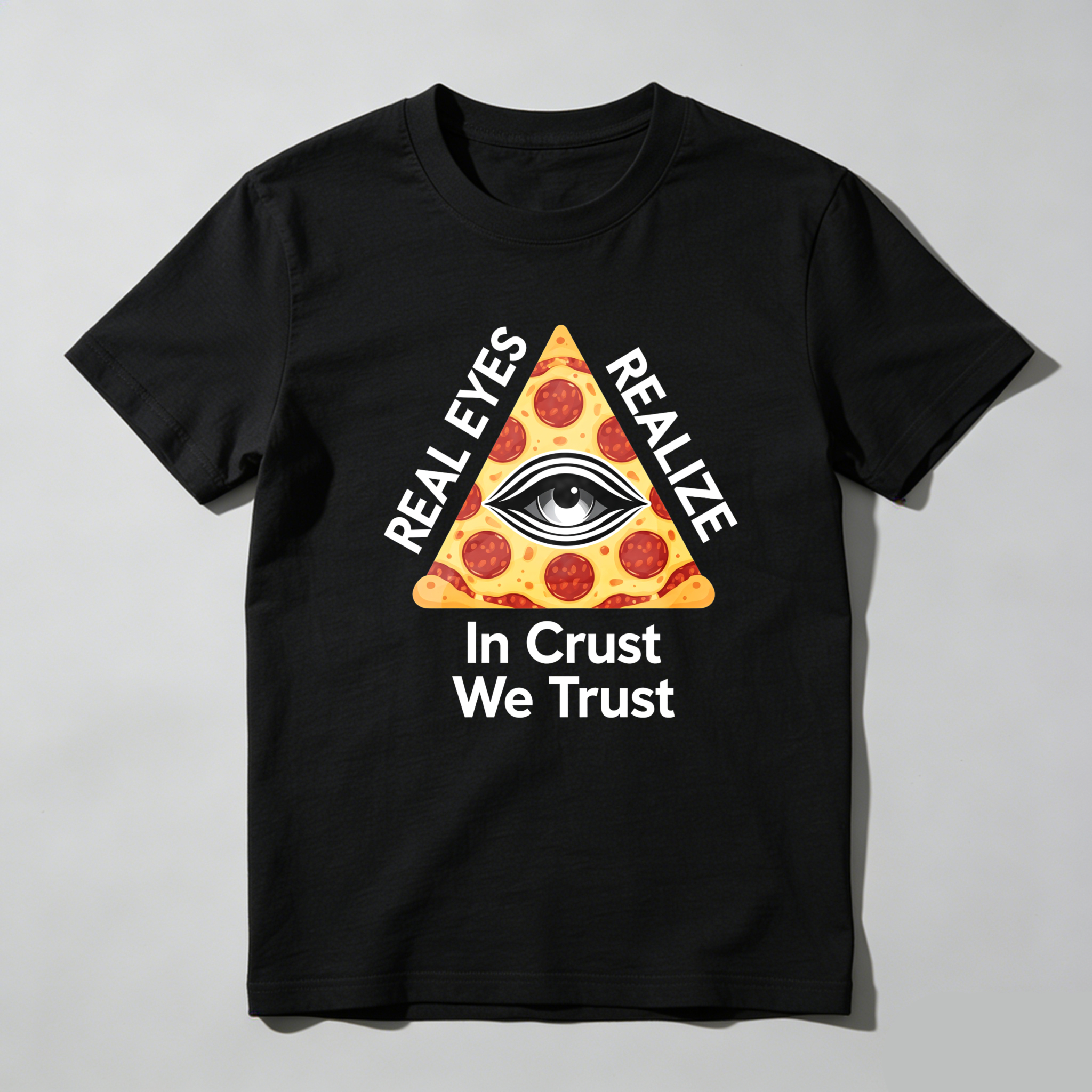 Dorawear™Real Eyes Realize In Crust We Trust  T Shirt