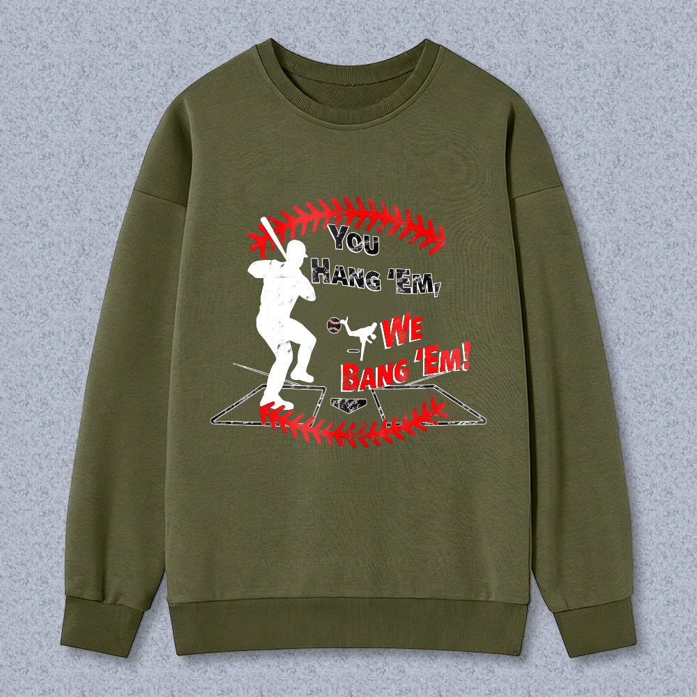 Dorawear™ Baseball Player And Pitcher With Text You Hang Em We Bang Em Unisex Classic Sweatshirt