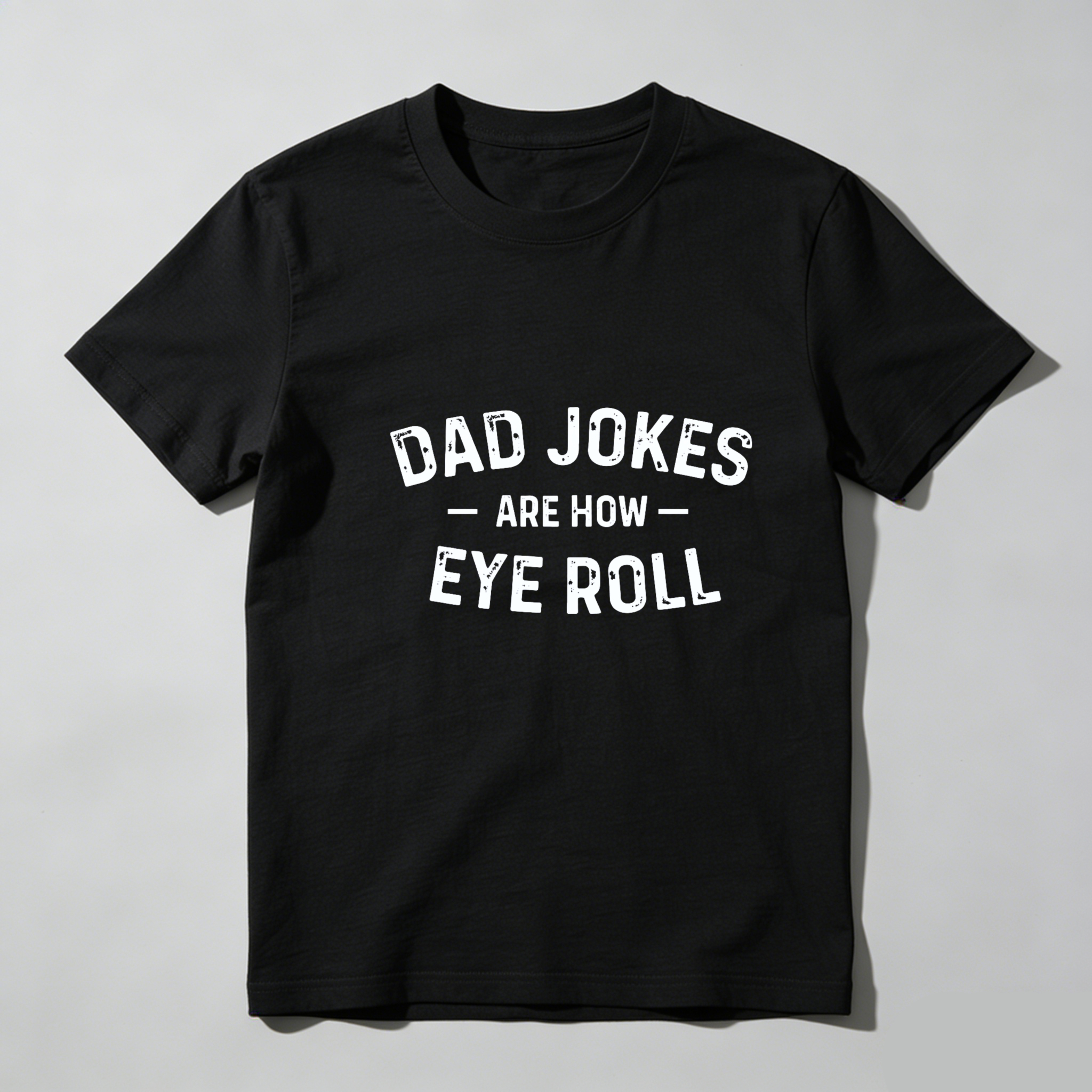 Dorawear Dad Jokes Are How Eye Roll Pure Cotton Short Sleeve T Shirt