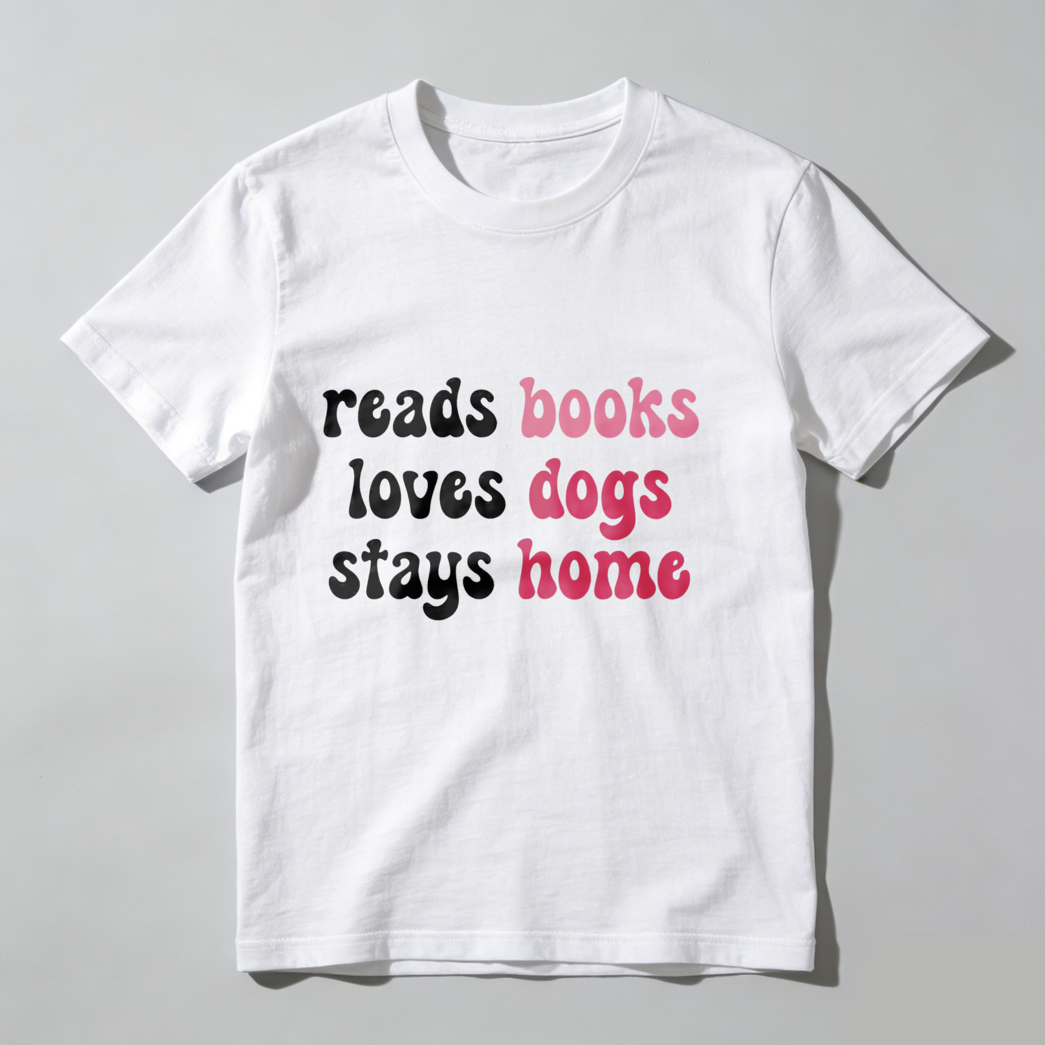 Dorawear™ Reads Books Loves Dogs Stays Home T Shirt