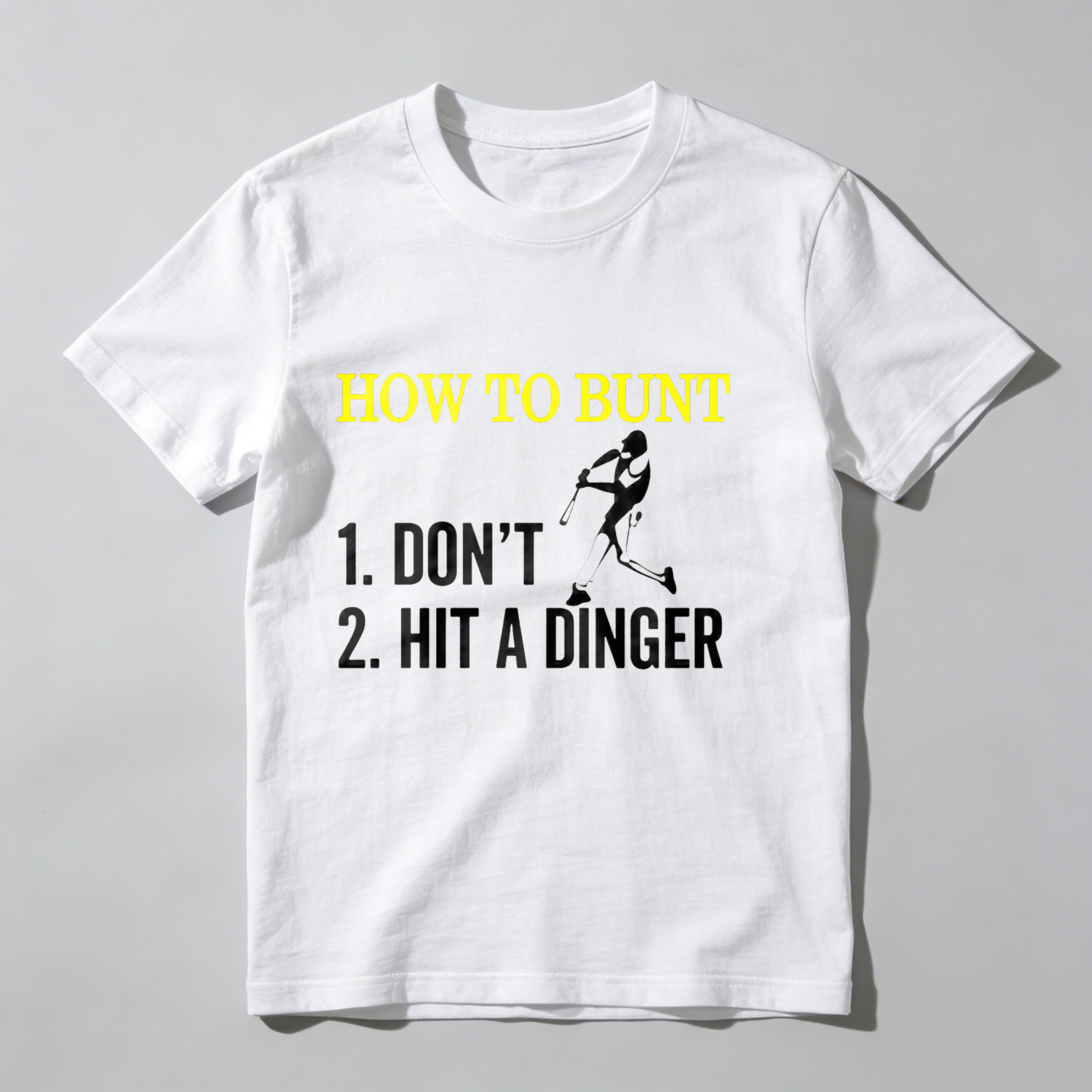 Dorawear™ How To Bunt Don't Hit A Dinger  T Shirt