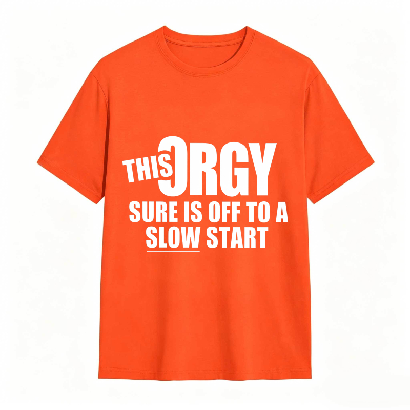 Dorawear™ This Orgy Sure Is Off To A Slow Start Unisex Classic T-shirt