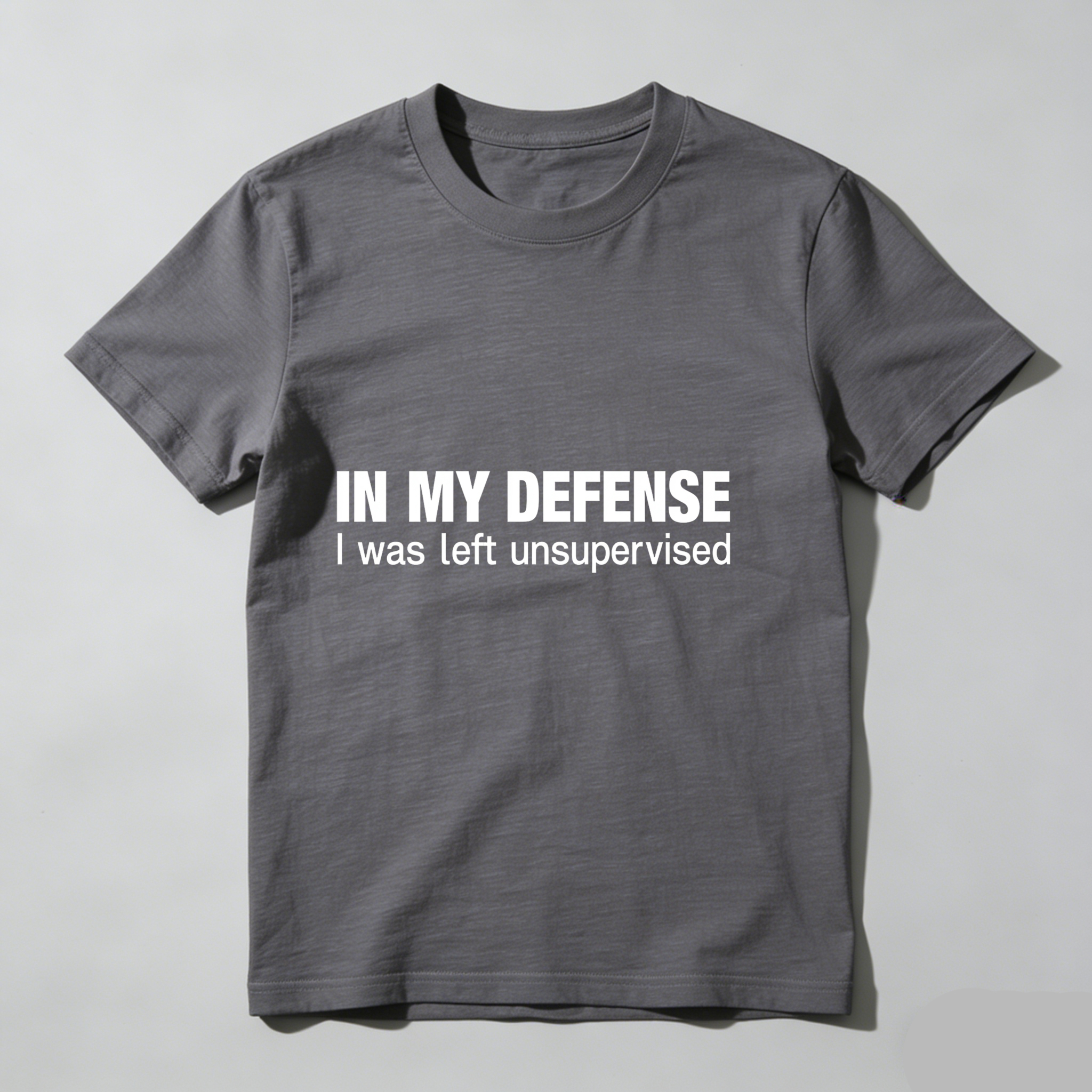 Dorawear™ In My Defense I Was Left Unsupervised T Shirt