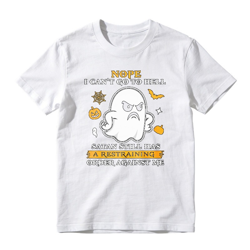 Funny Ghost Saying Nope I Can't Go To Hell Satan Has Restraining Order Against Me Halloween, Unisex Classic T-shirt