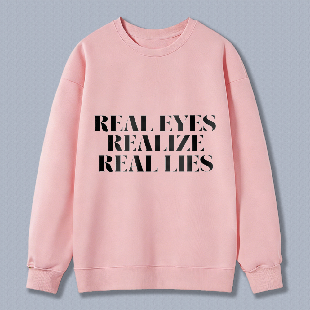 Dorawear™ Real Eyes Realize Real Lies Unisex Classic Sweatshirt
