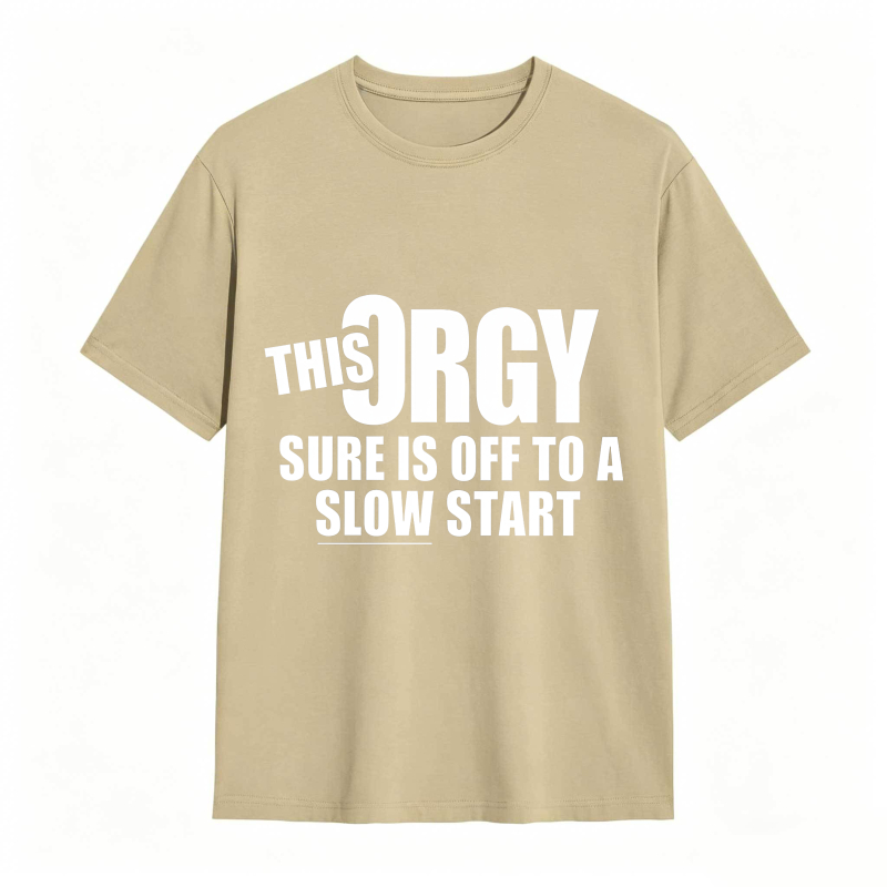 Dorawear™ This Orgy Sure Is Off To A Slow Start Unisex Classic T-shirt