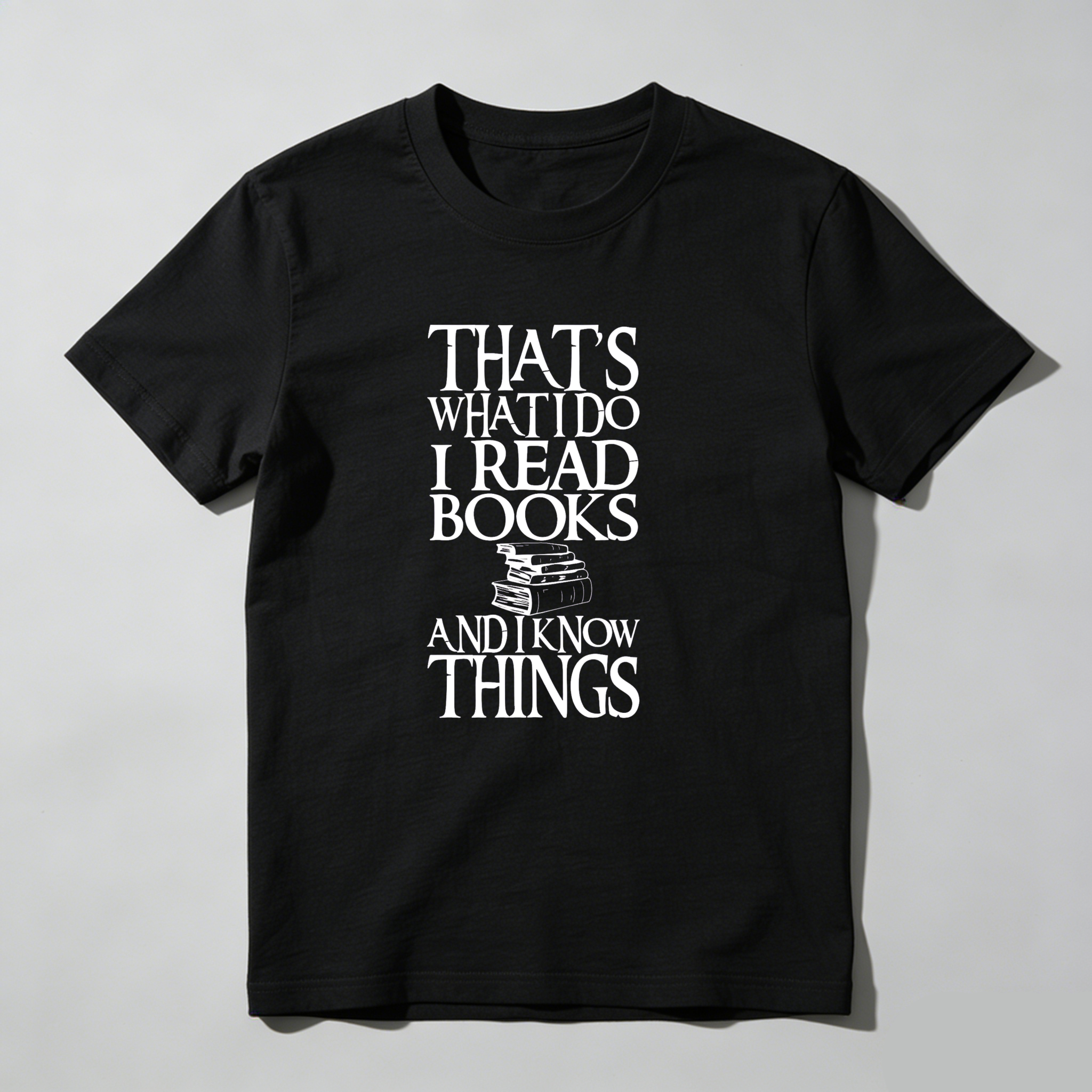 Dorawear™ That's What I Do I Read Books And I Know Things T Shirt