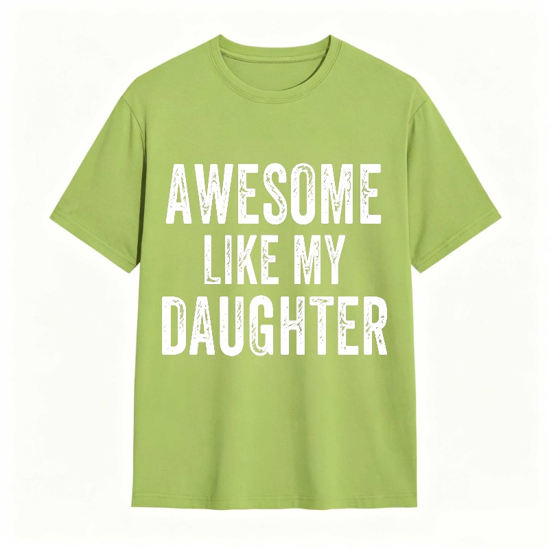 Dorawear™ Awesome Like My Daughter Unisex Classic T-shirt