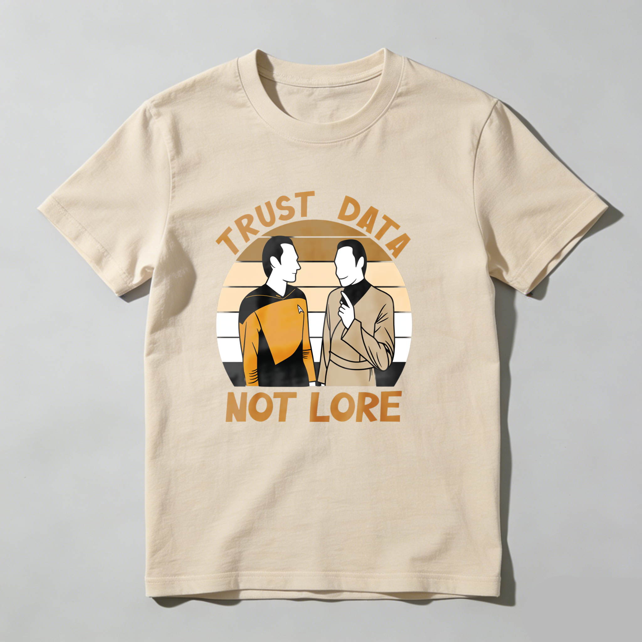 Trust Data Not Lore Star Trek Characters tshirt 100% cotton