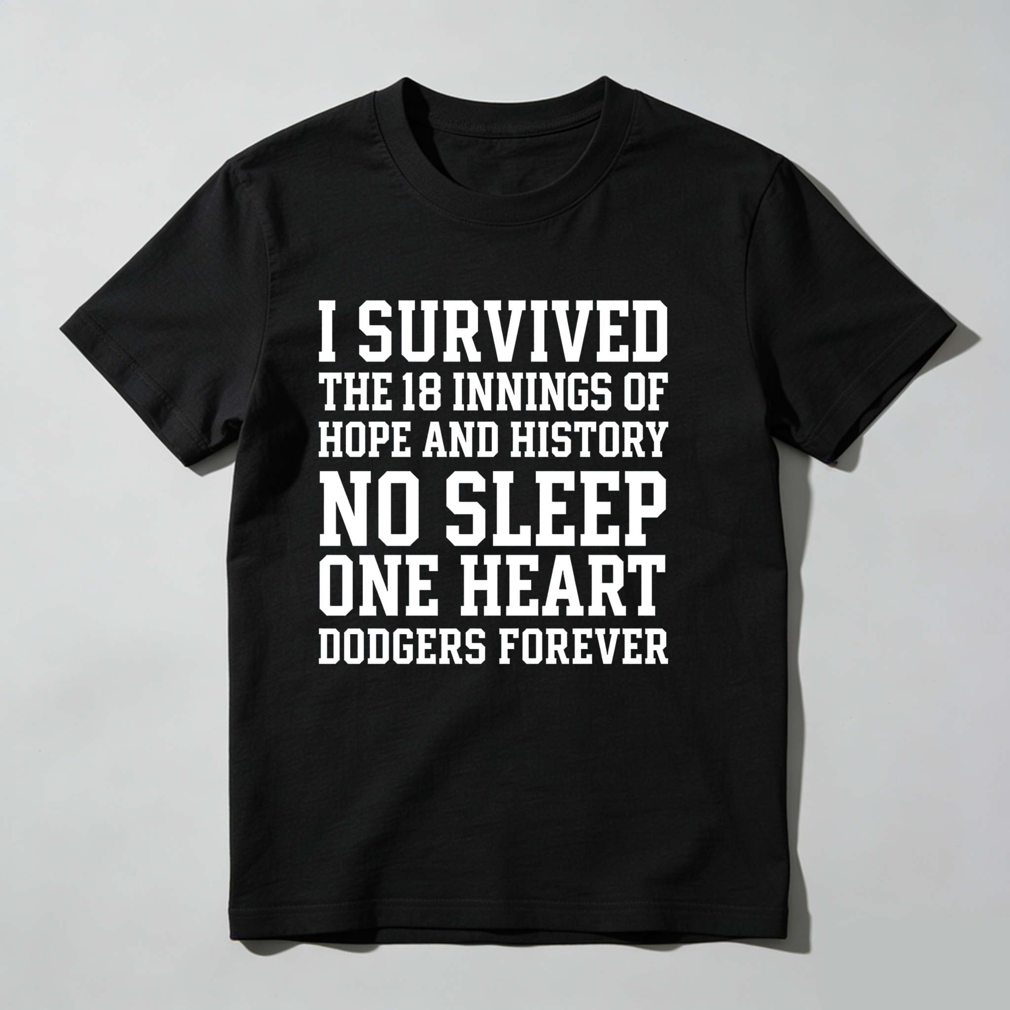 Dorawear™ I Survived The 18 Innings Of Hope And History No Sleep One Heart Dodgers Forever  T Shirt
