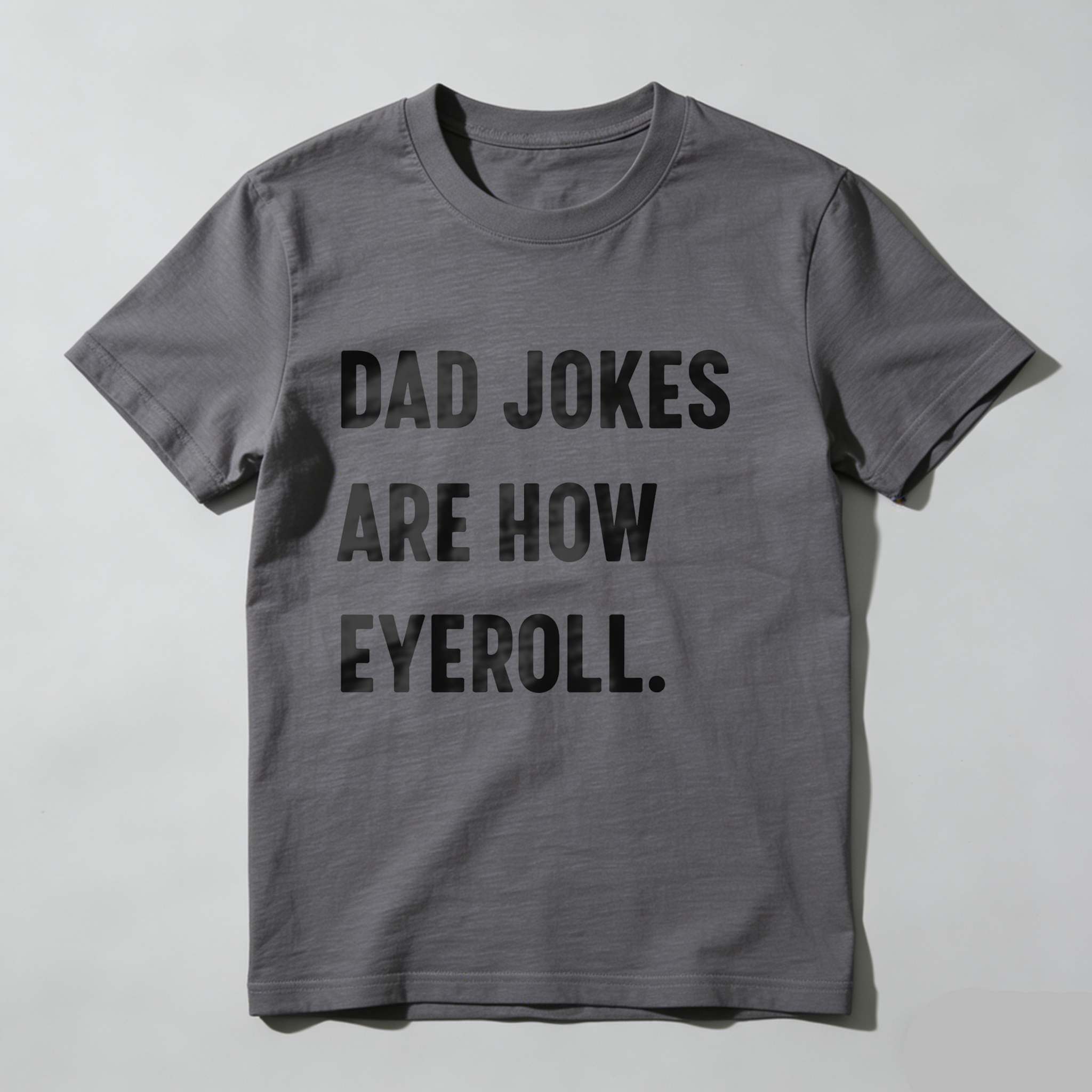 Dorawear™Dad Jokes Are How Eyeball T Shirt