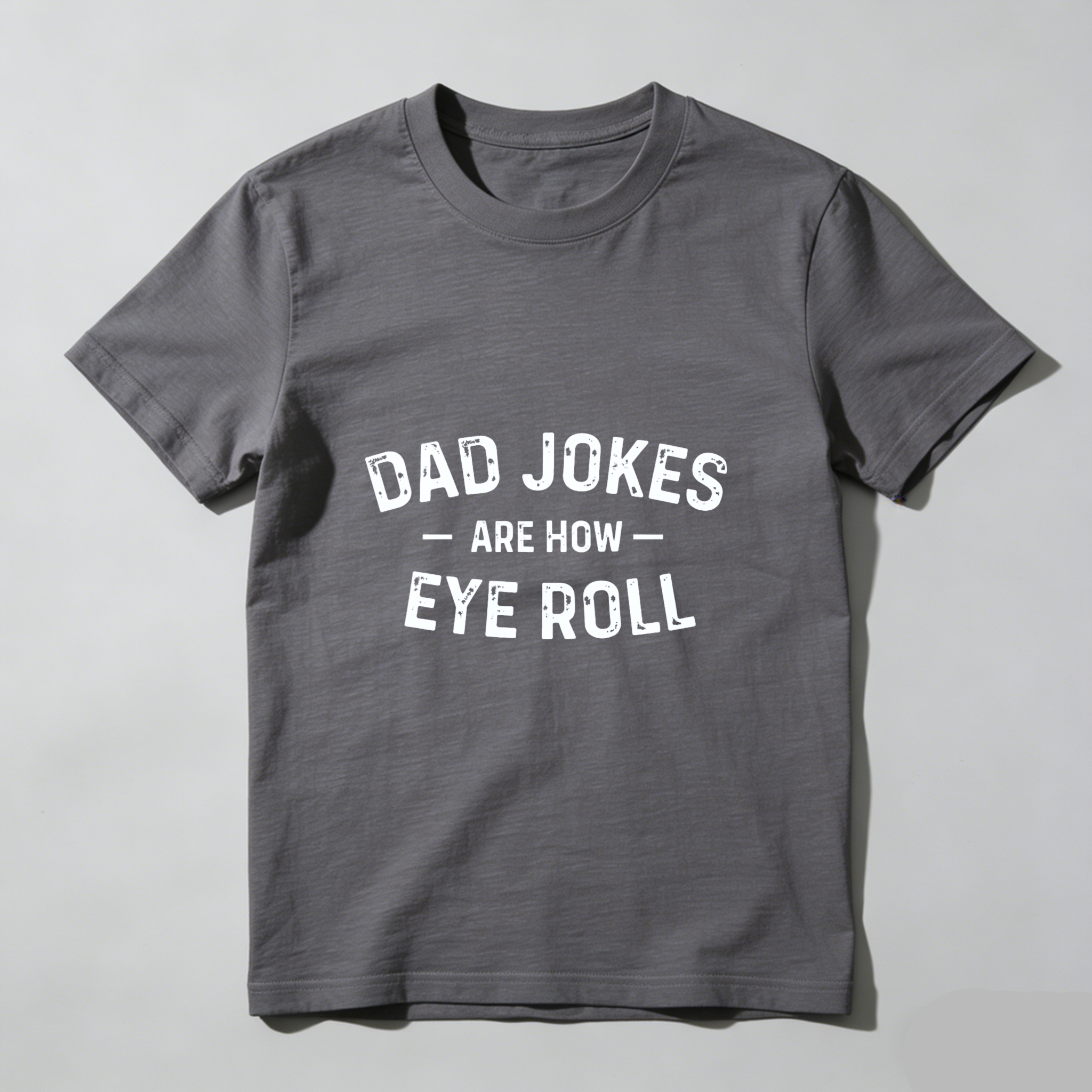 Dorawear Dad Jokes Are How Eye Roll Pure Cotton Short Sleeve T Shirt