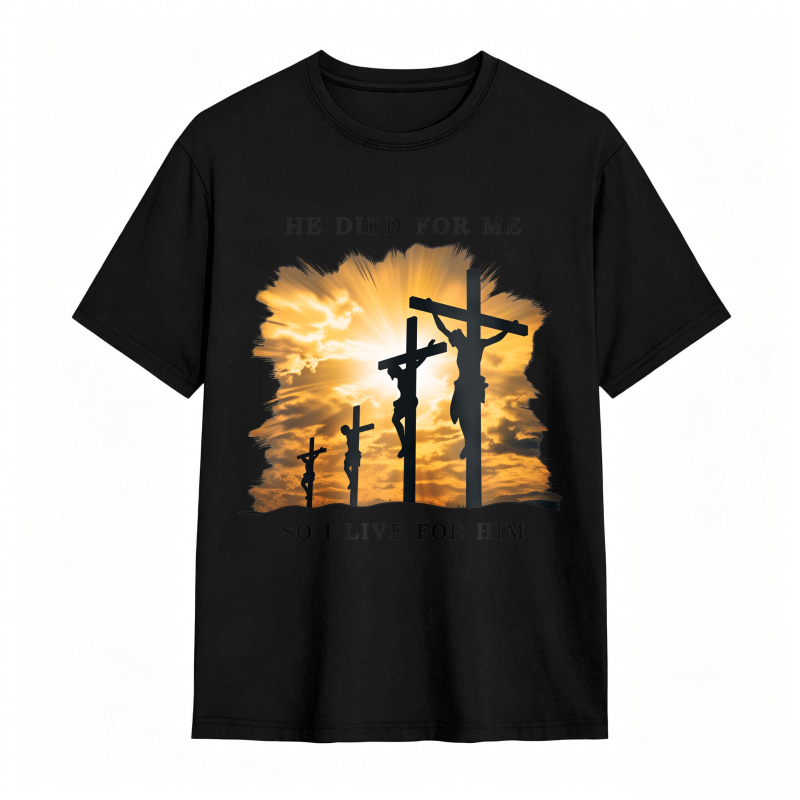 Crucifixion Scene With Three Crosses And Sunset Sky He Died For Me So I Live For Him Unisex Classic T-shirt